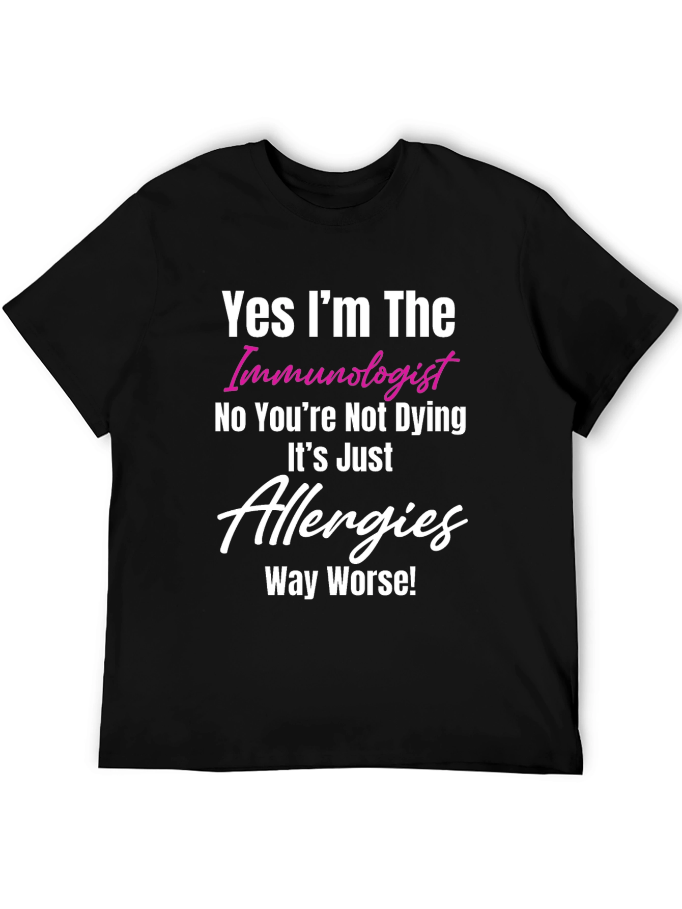 Black Immunologist Allergy T-Shirt - Humorous Medical Tee view 5