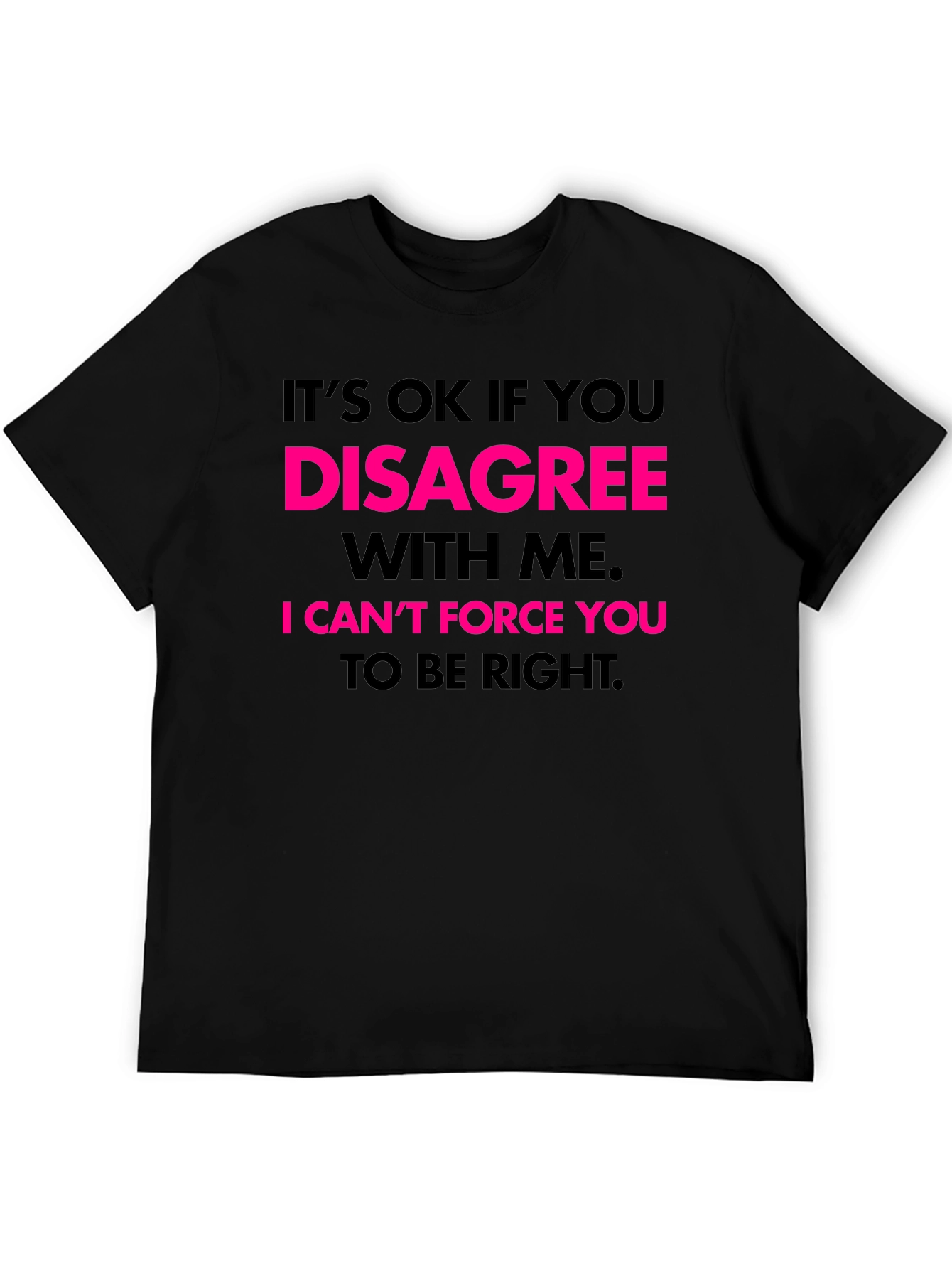 Black Humorous Graphic Tee - Disagree With Me view 5