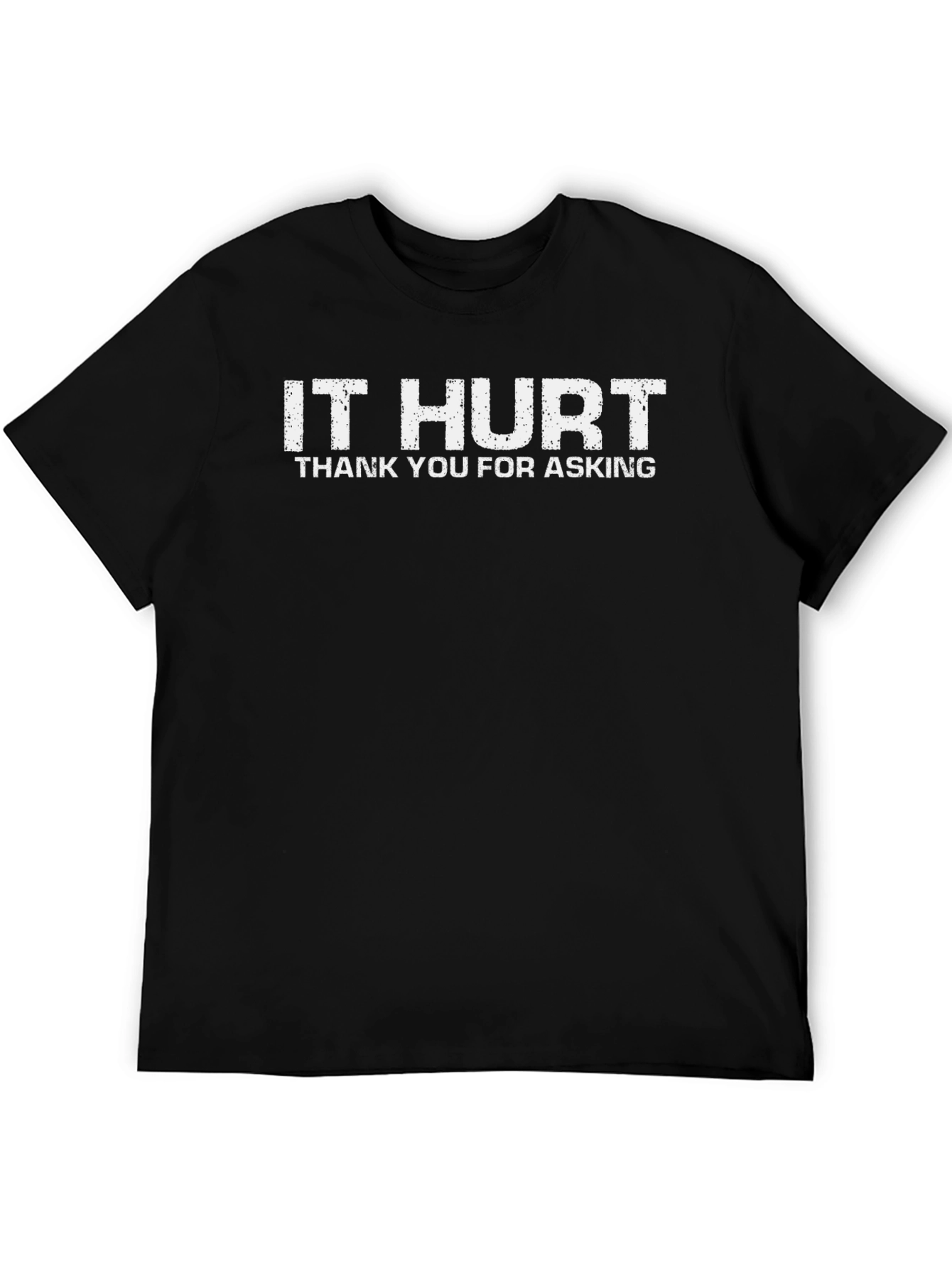 Black It Hurt T-Shirt - Funny Graphic Tee view 5