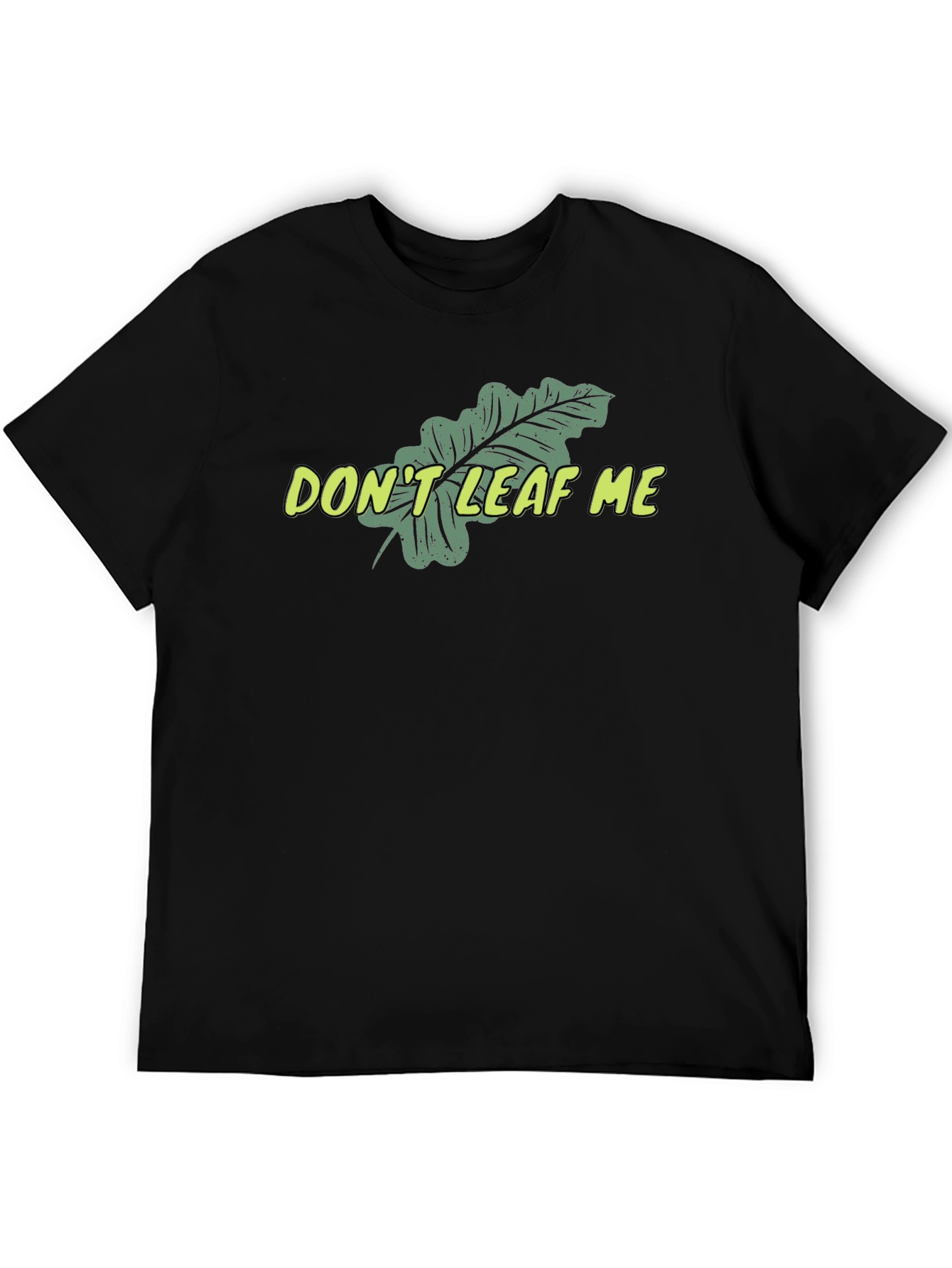 Black Don't Leaf Me Black Graphic T-Shirt - Novelty Pun Tee view 5