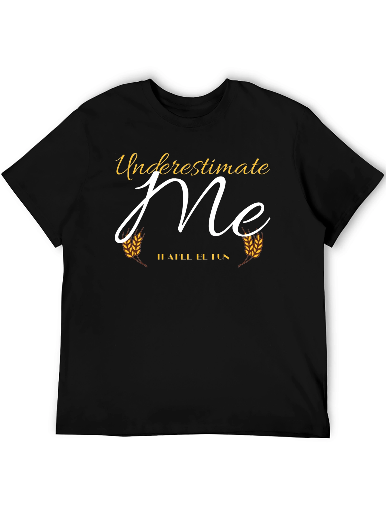 Black Underestimate Me T-Shirt - Funny Tee view 5
