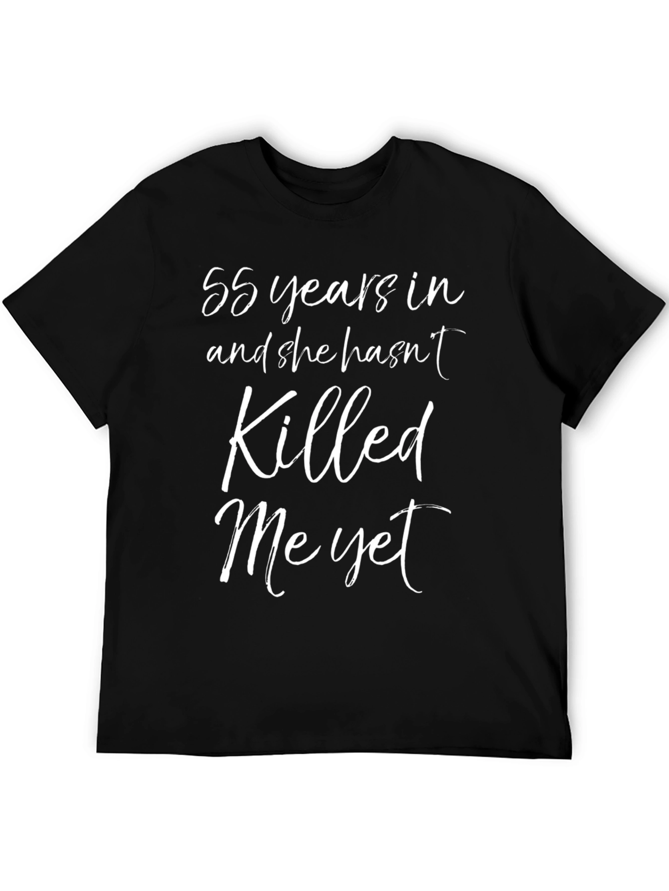 Black 55 Years and She Hasn't Killed Me Yet T-Shirt view 5