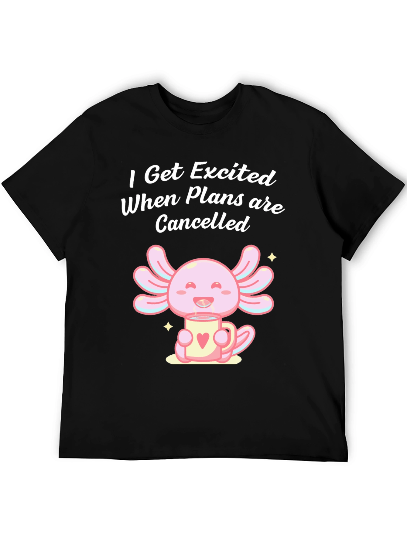 Black Excited When Plans Cancelled T-Shirt view 5