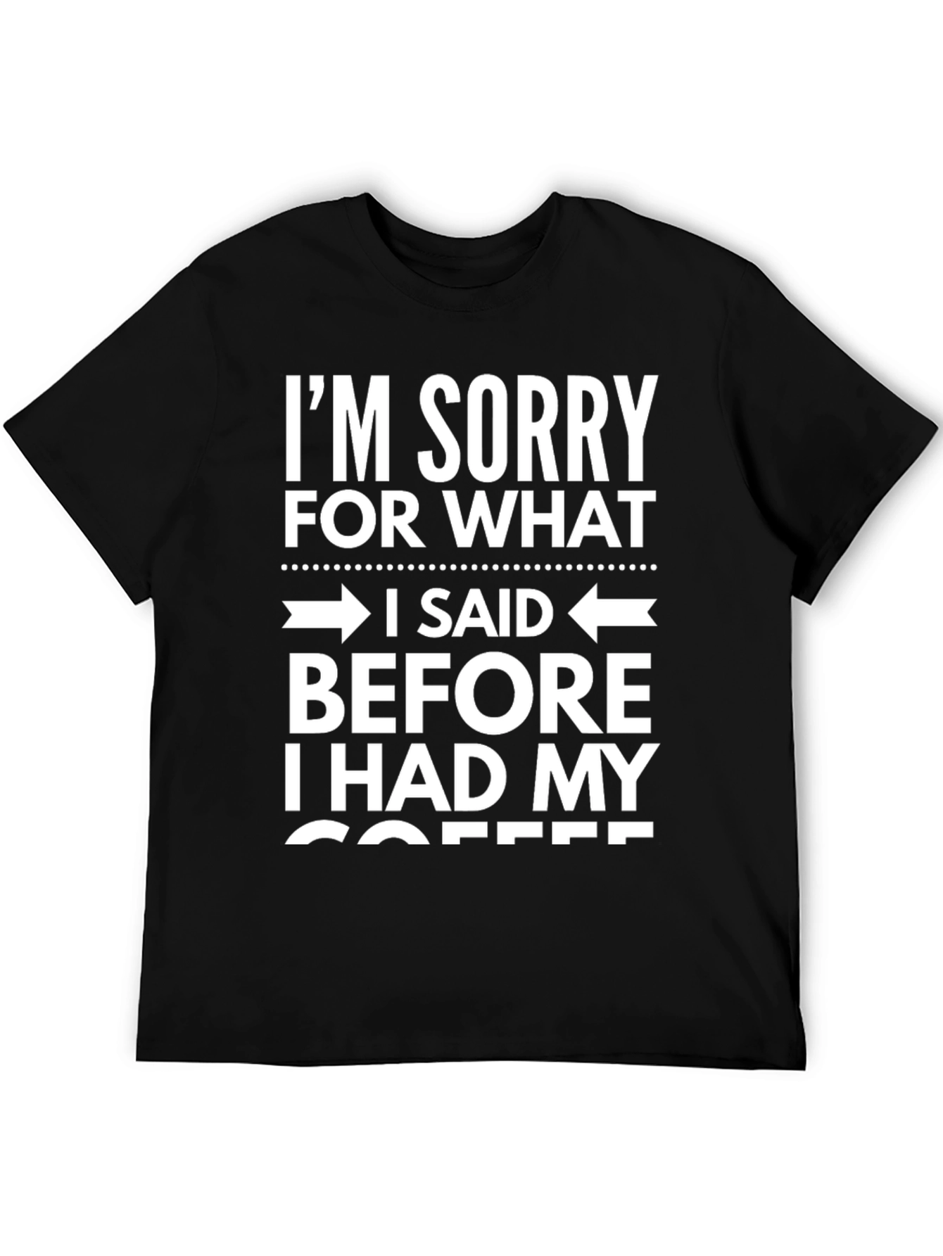 Black Funny Coffee T-Shirt - Sorry Before Coffee Graphic Tee view 5