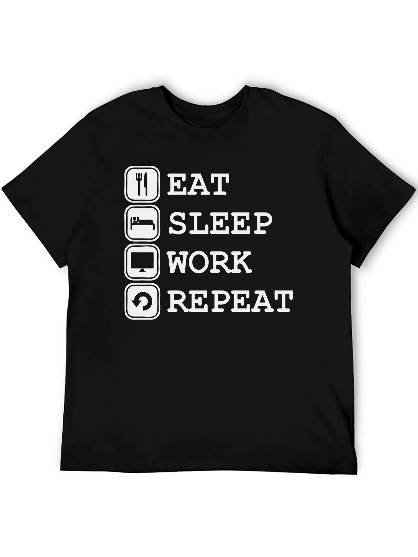 Black Eat Sleep Work Repeat Funny T-Shirt view 5