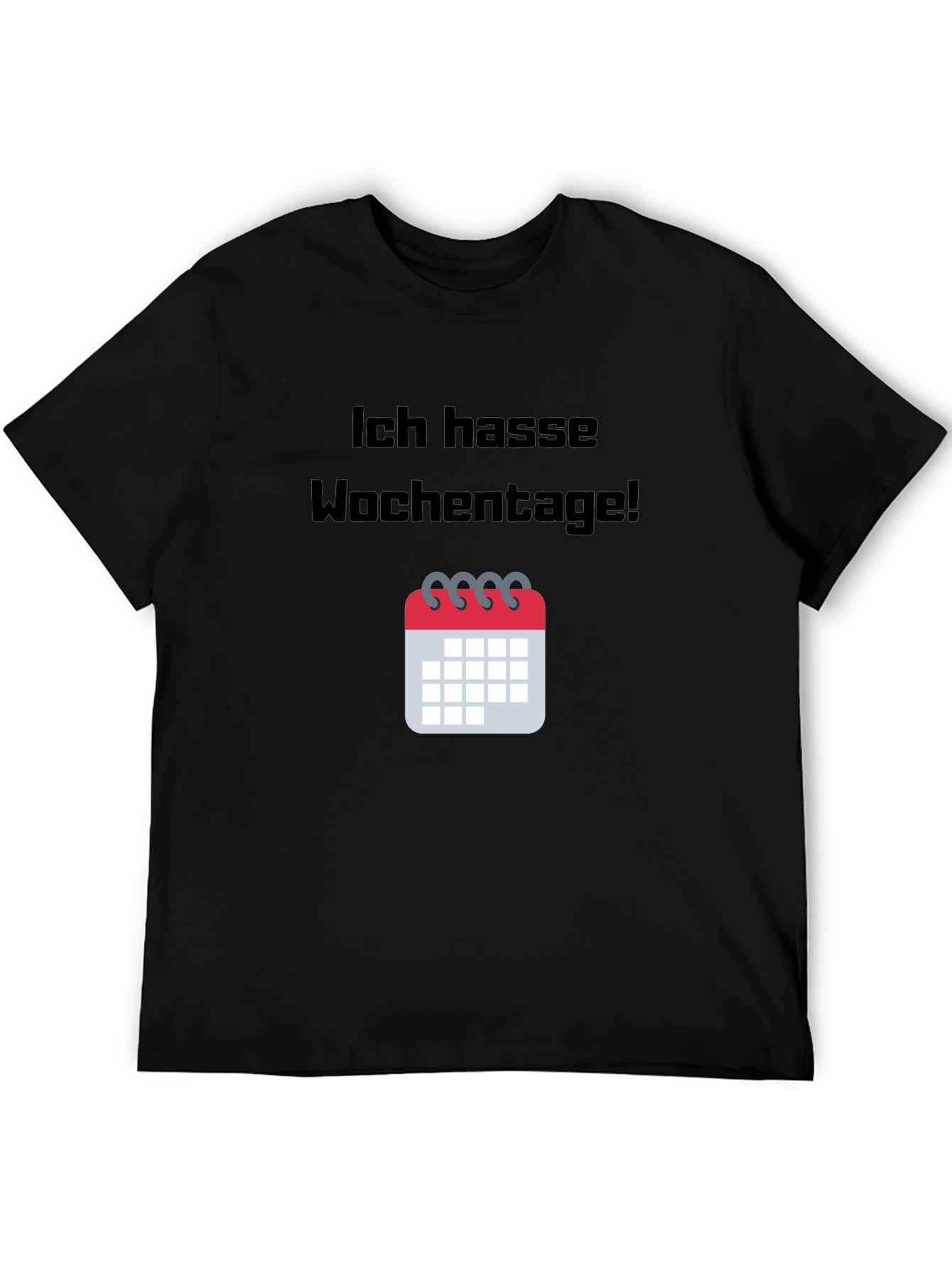 Black Ich Hasse Wochentage! T-Shirt view 5
