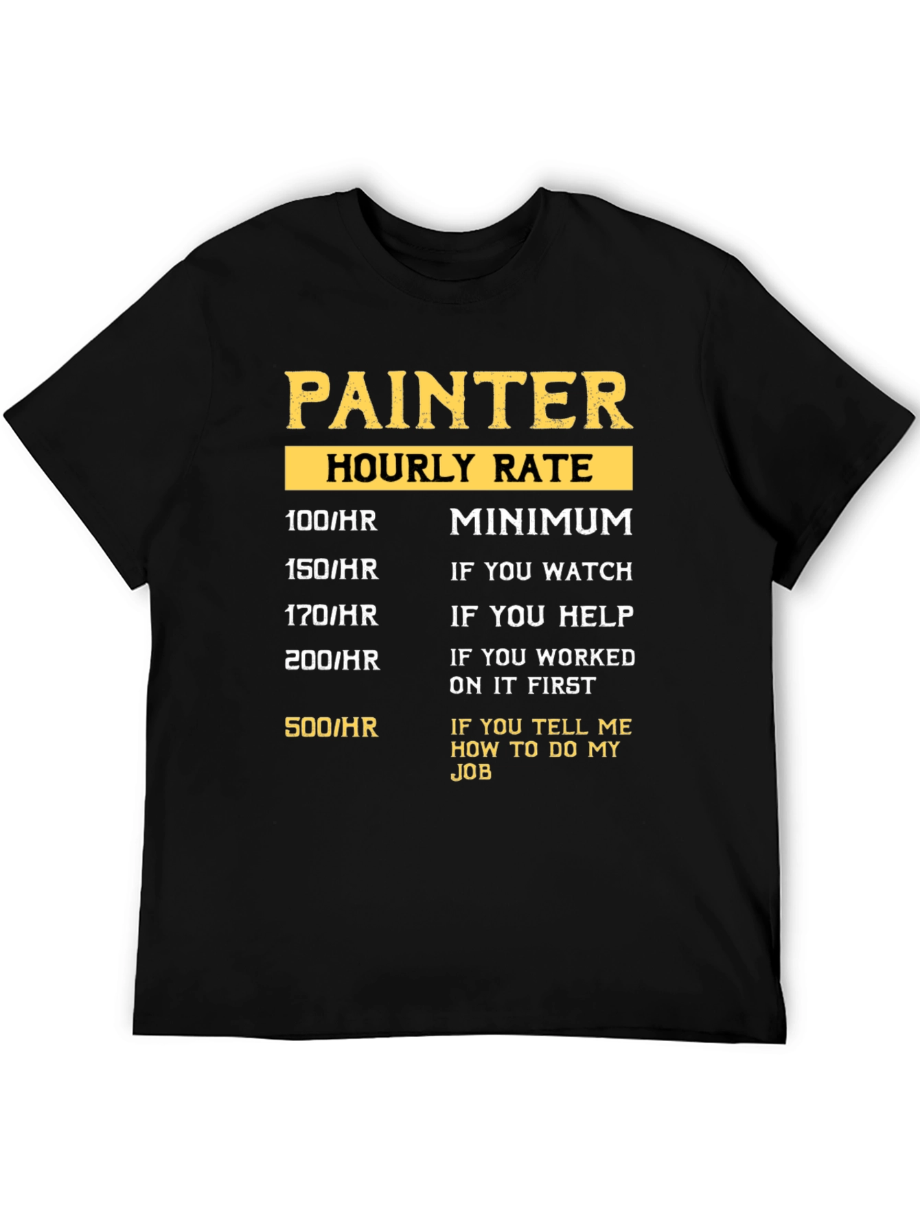 Black Painter Hourly Rate Graphic T-Shirt view 5