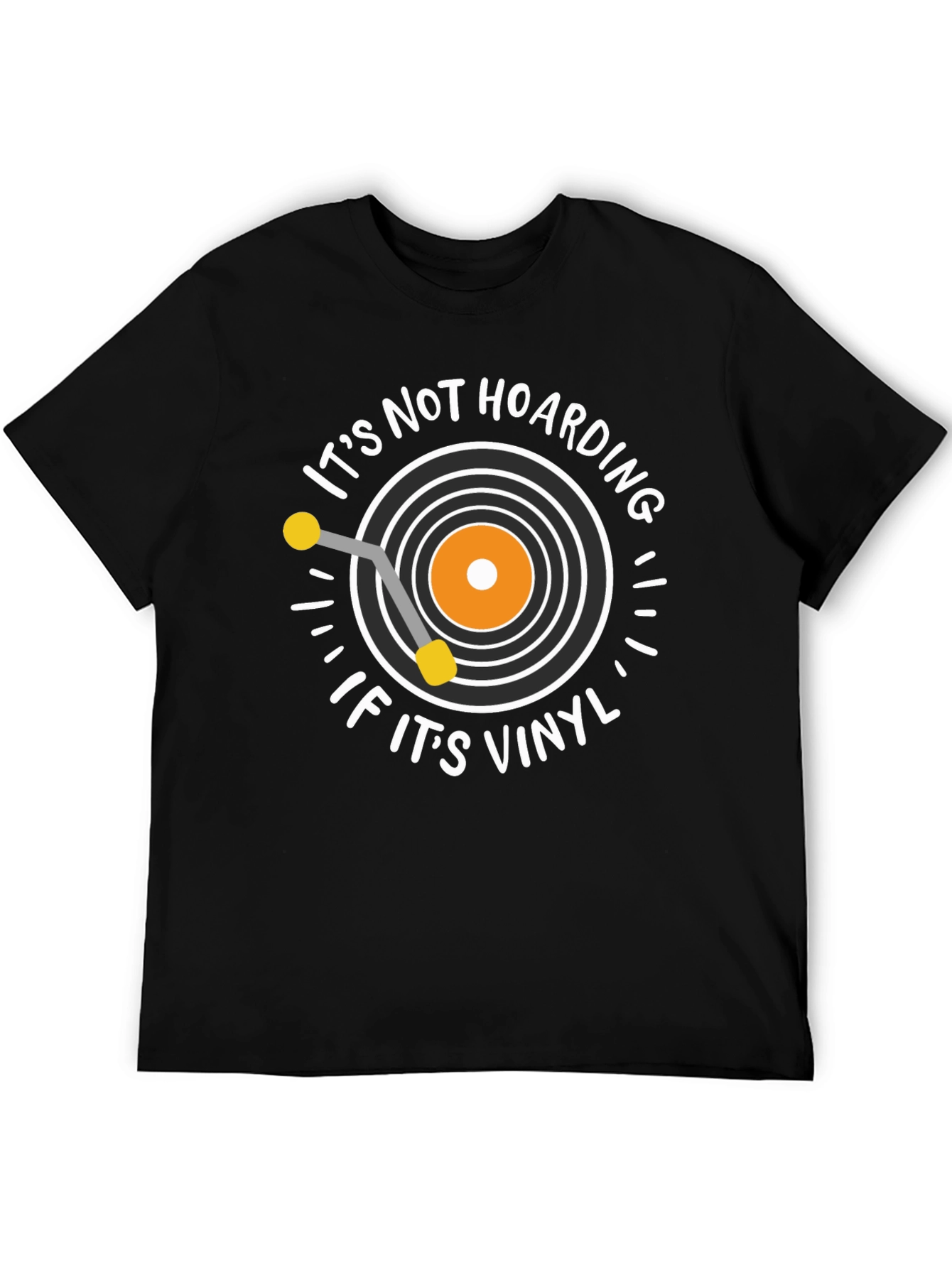 Black Vinyl Record Lover T-Shirt: It's Not Hoarding! view 5