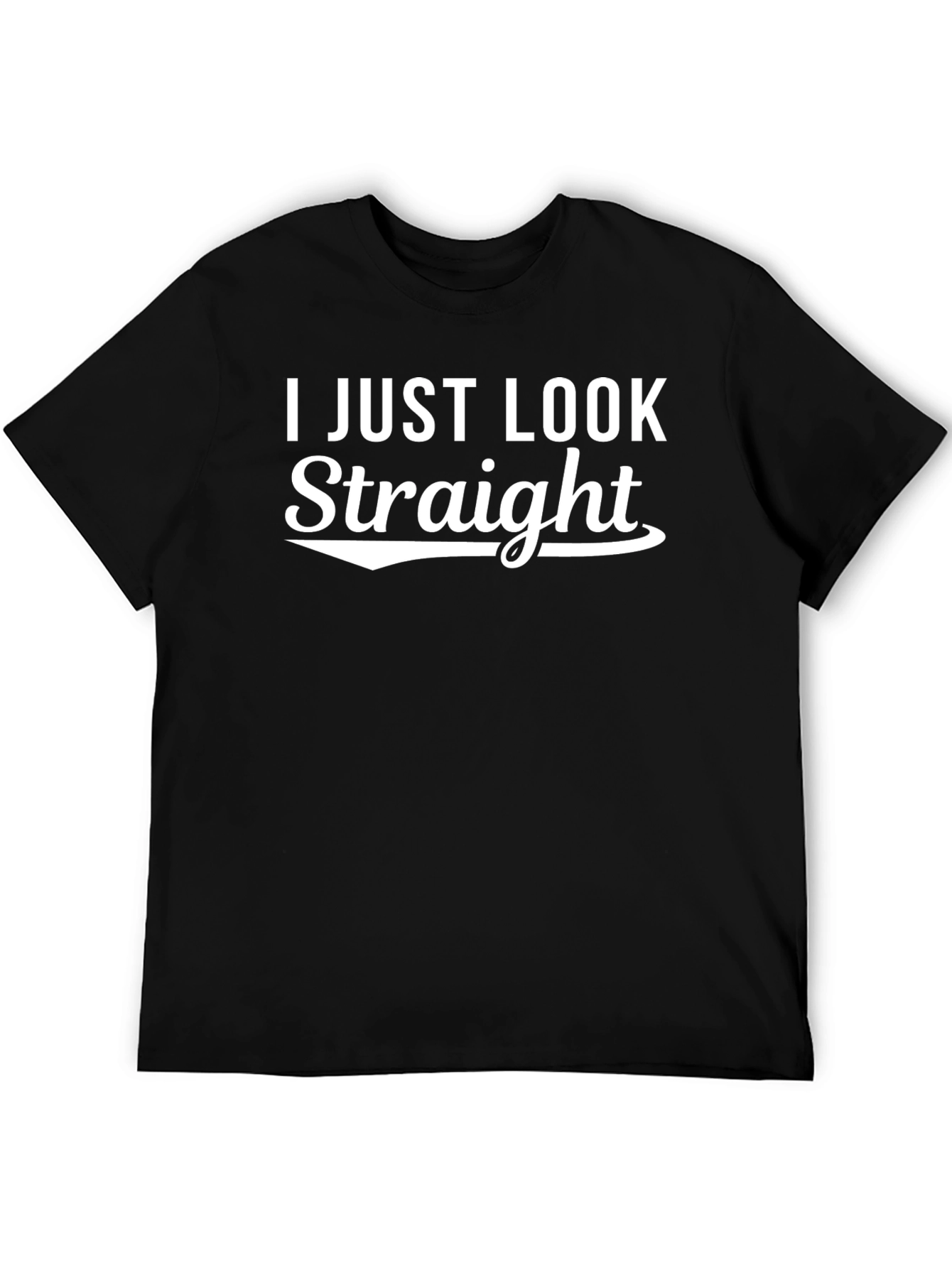 Black I Just Look Straight Graphic Tee - Soft Cotton Blend view 5