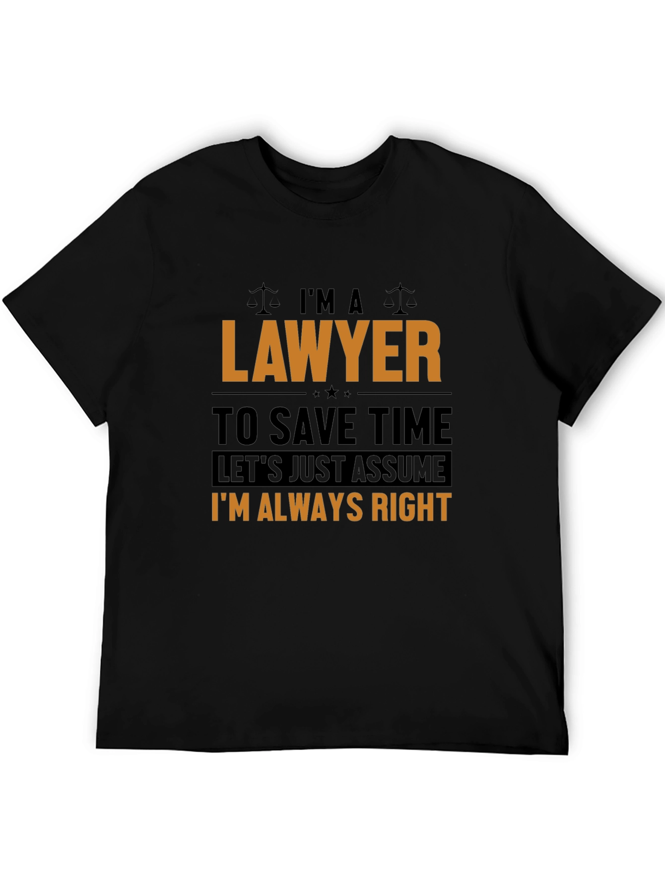 Black Lawyer T-Shirt: I'm Always Right, Funny Legal Tee view 5