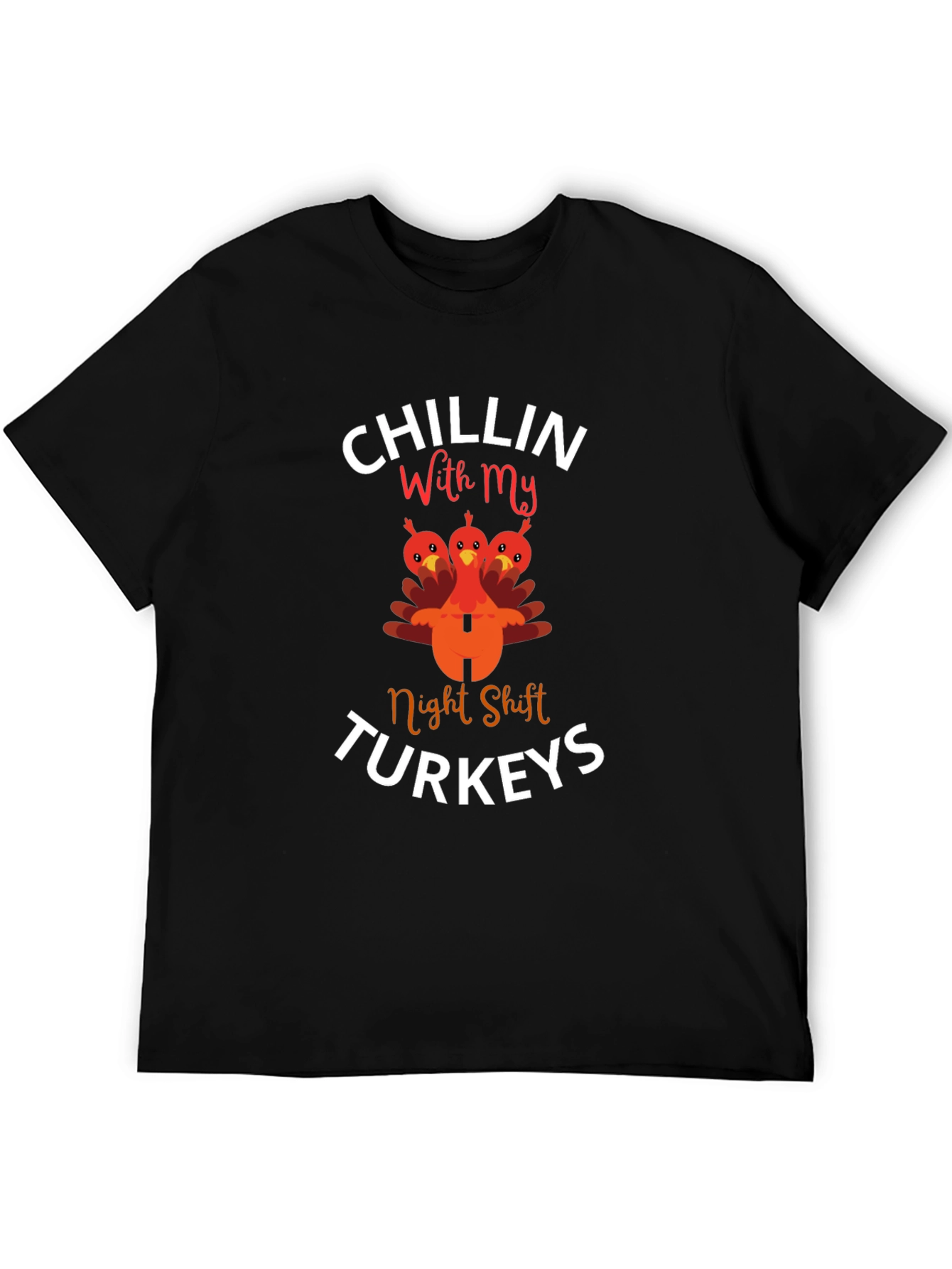 Black Chillin' With My Night Shift Turkeys Black T-Shirt view 5