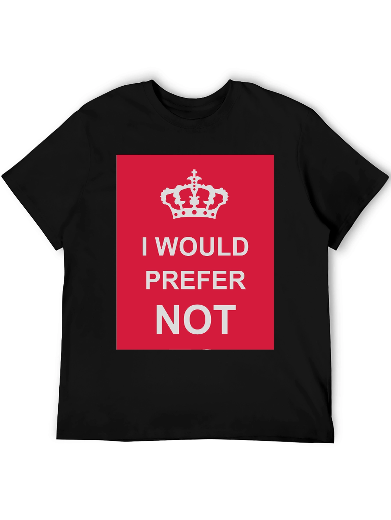 Black I Would Prefer Not Graphic Tee - Funny Novelty T-Shirt view 5