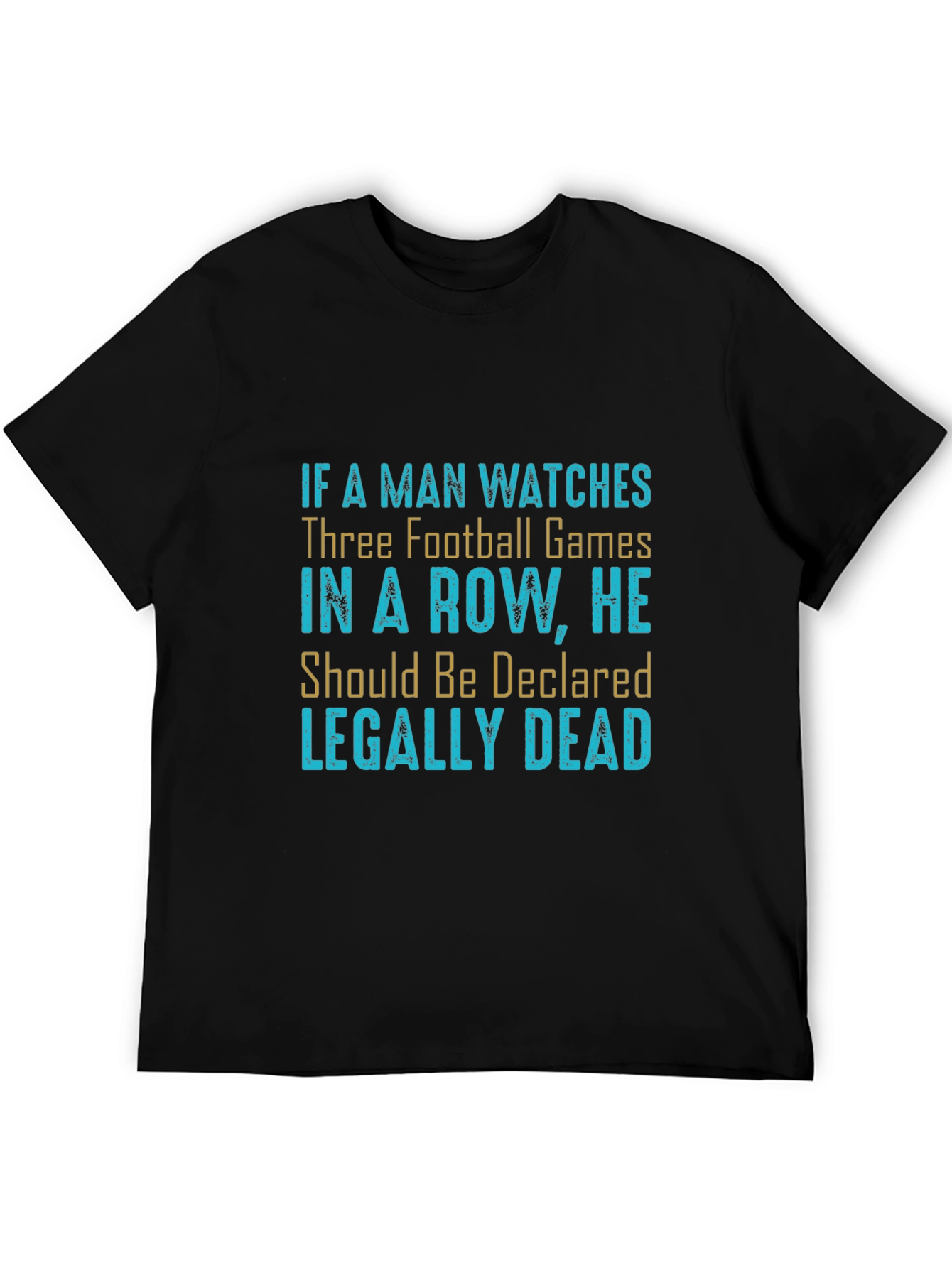 Black Football Game Humor T-Shirt - "Legally Dead" view 5