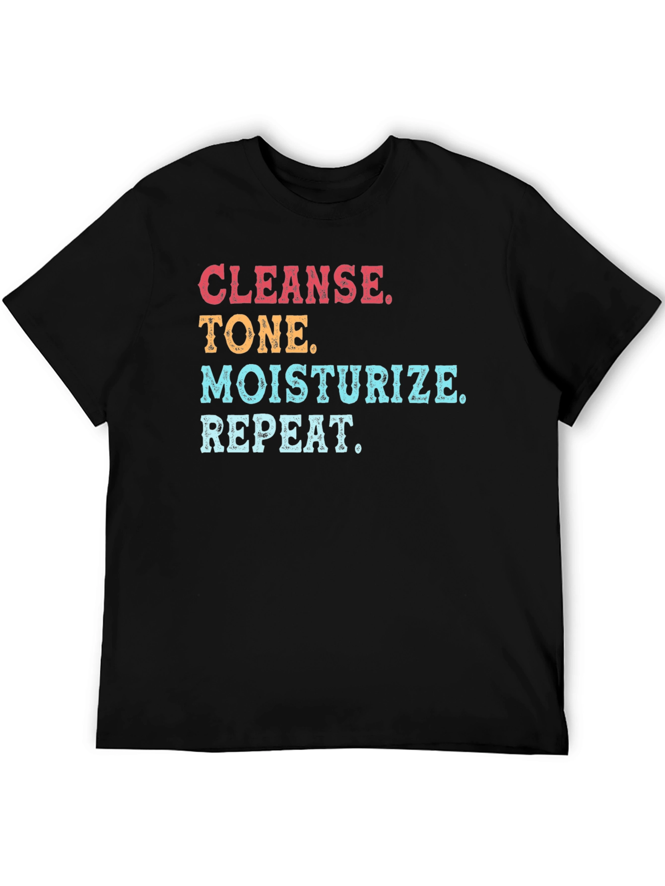Black Cleanse Tone Moisturize Repeat T-Shirt view 5