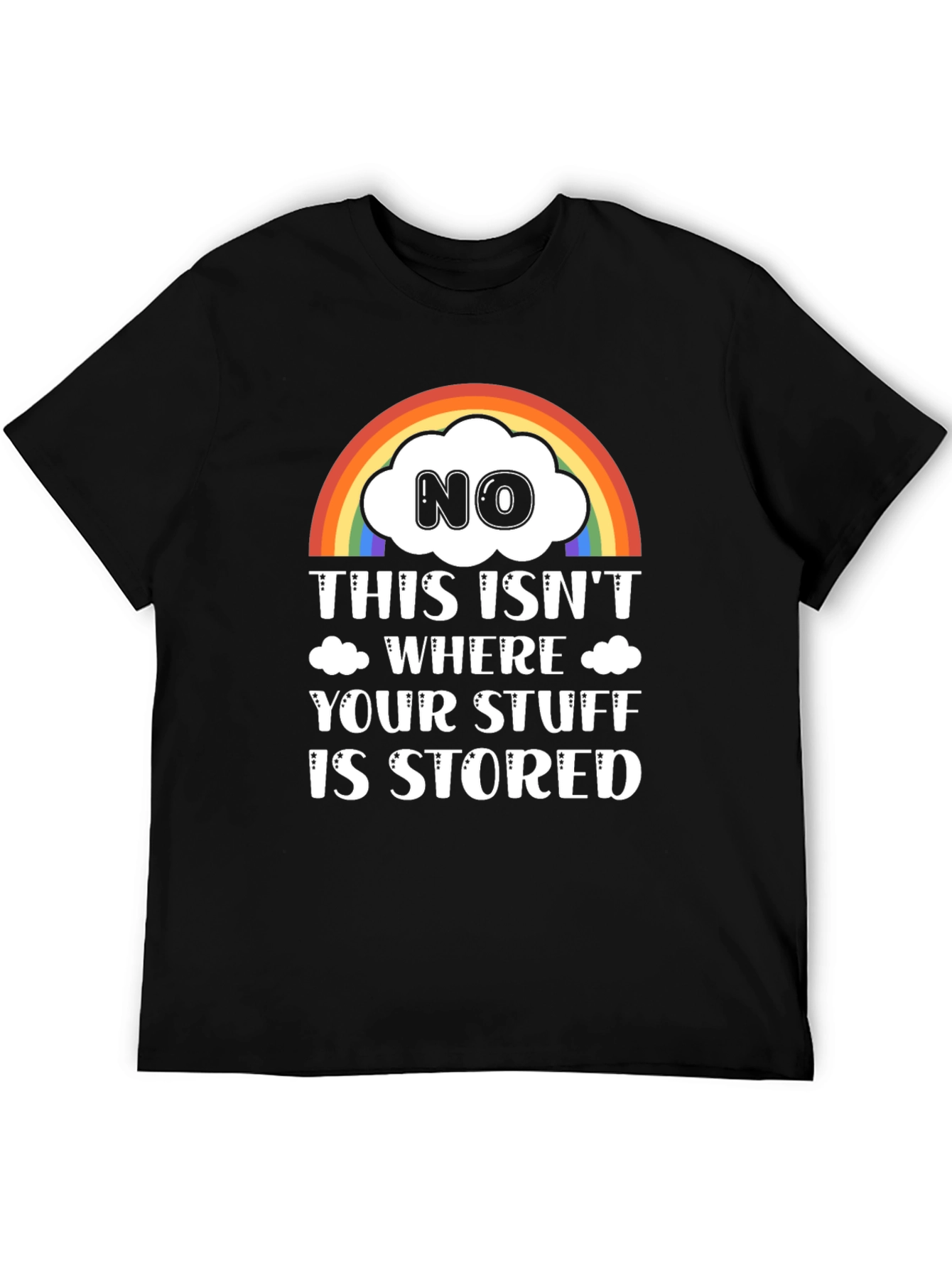 Black Funny Rainbow Cloud T-Shirt: Not Your Storage! view 5
