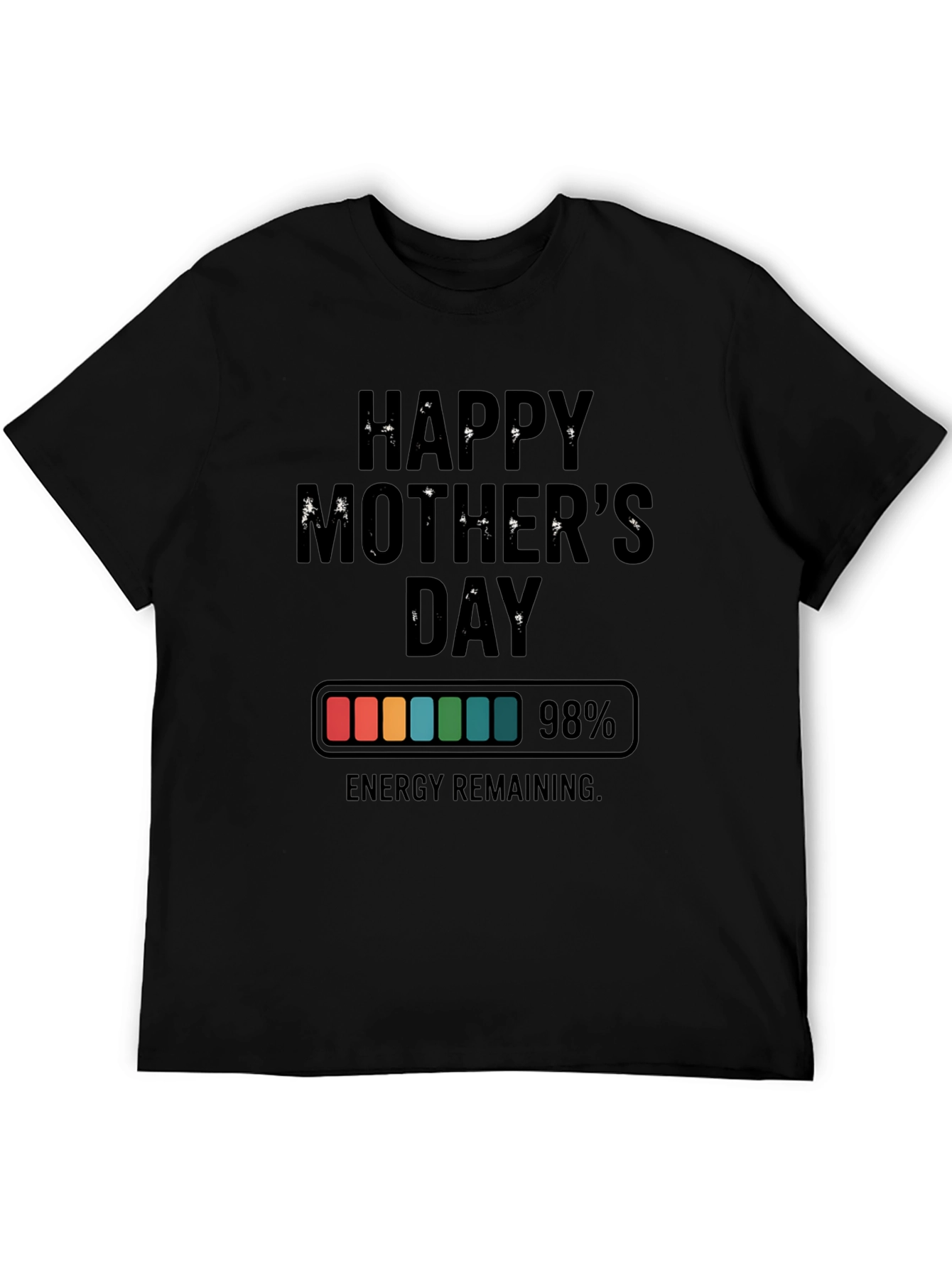 Happy Mother's Day 98% Energy T-Shirt - 5