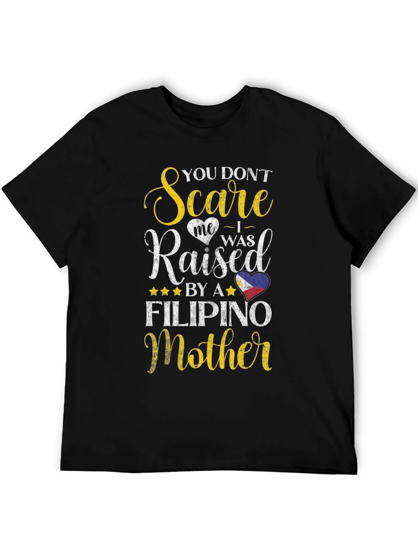 Filipino Mother T-Shirt - You Don't Scare Me - 5