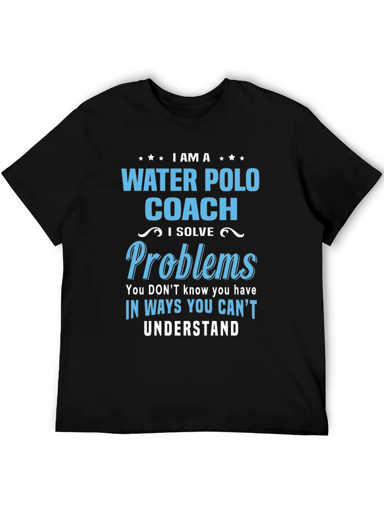 Black Water Polo Coach T-Shirt - I Solve Problems view 5