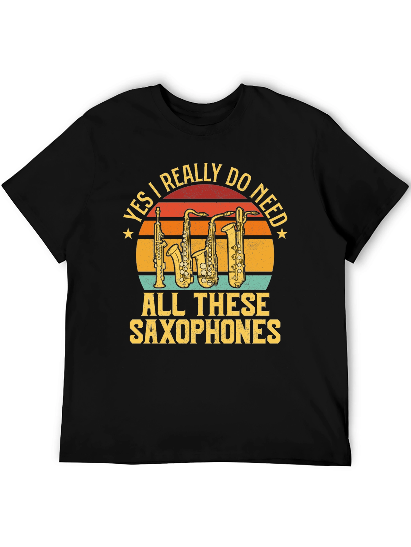 Black Saxophone Lover T-Shirt - Yes I Really Do Need Saxophones view 5