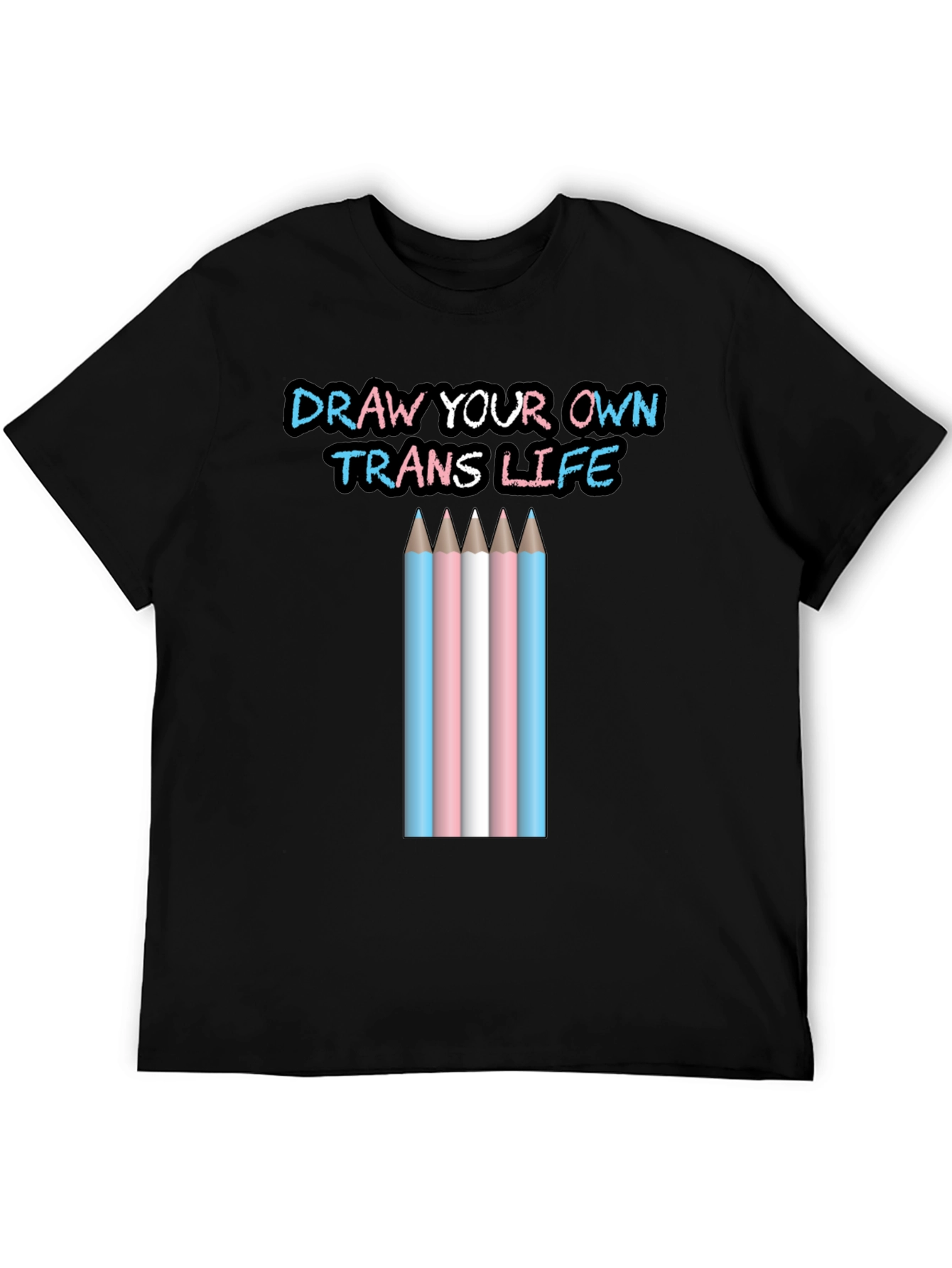 Black Draw Your Own Trans Life T-Shirt view 5