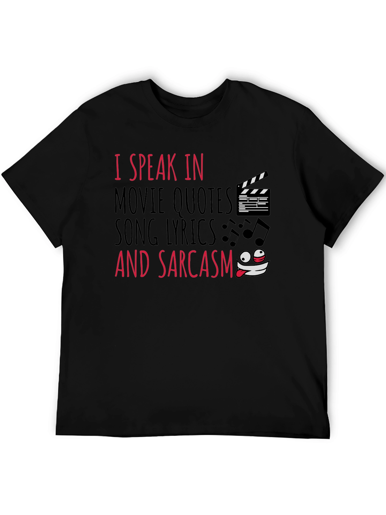 Black I Speak in Movie Quotes Sarcasm Graphic Tee view 5