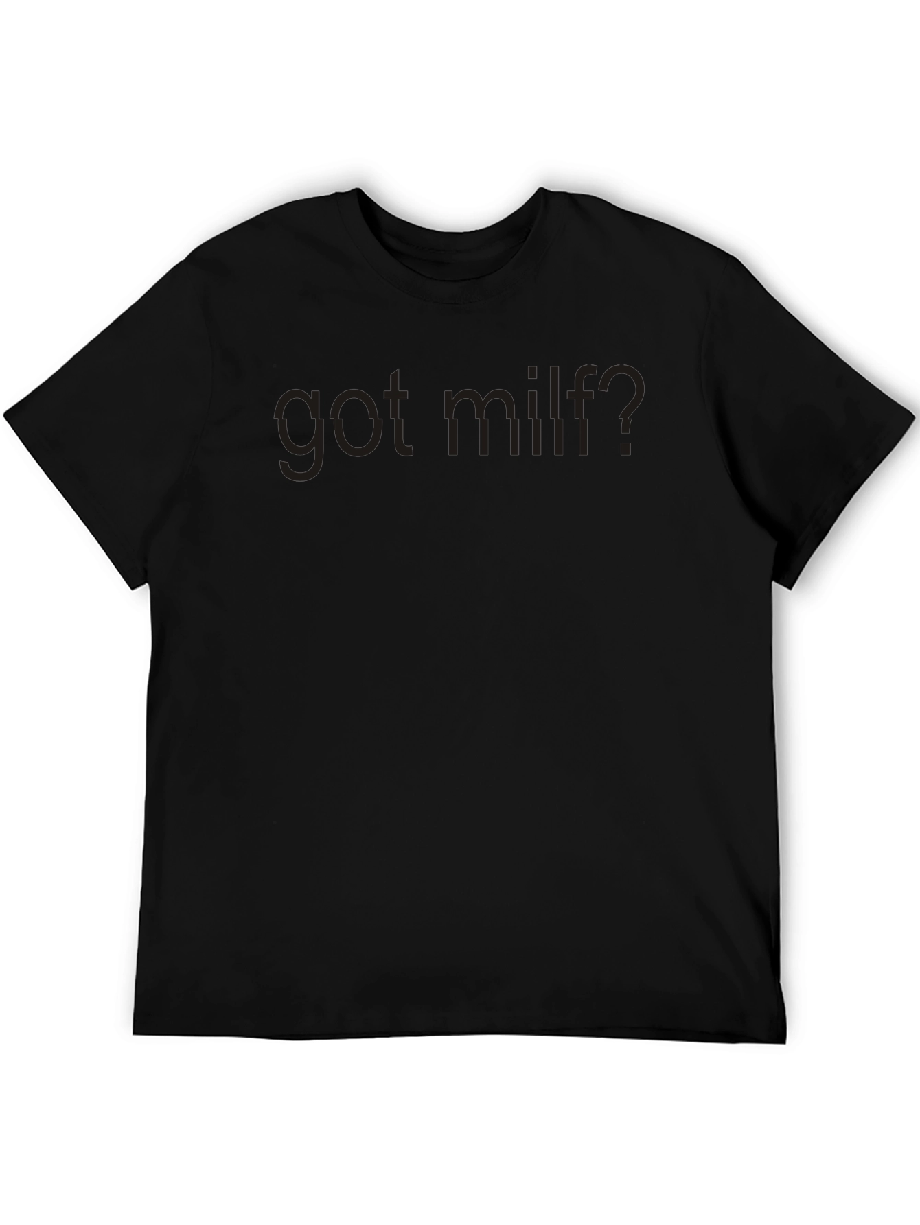 Black Got MILF? Graphic Tee - Dark Humor T-Shirt view 5