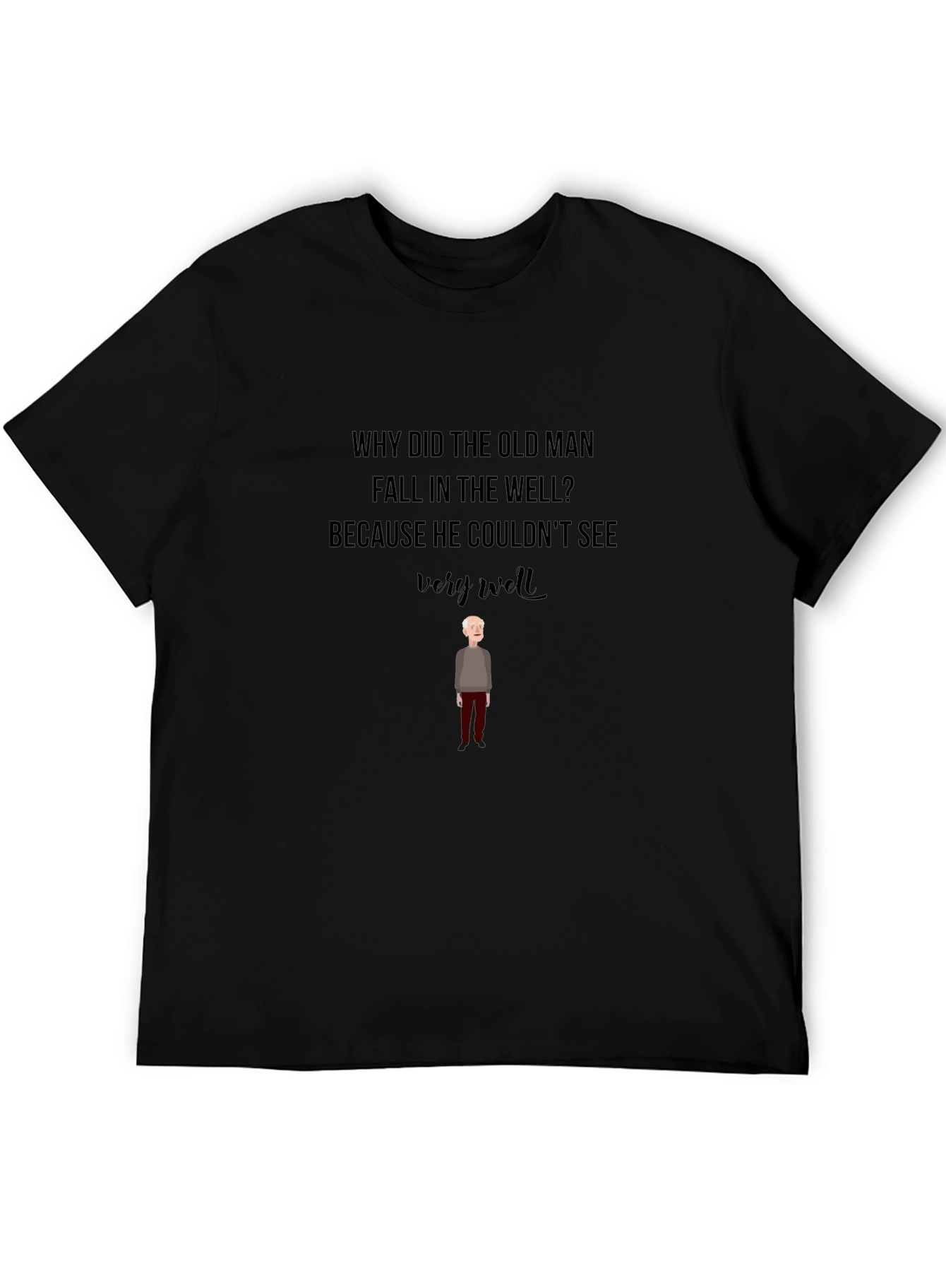 Black Old Man Well T-Shirt - Funny Graphic Tee view 5