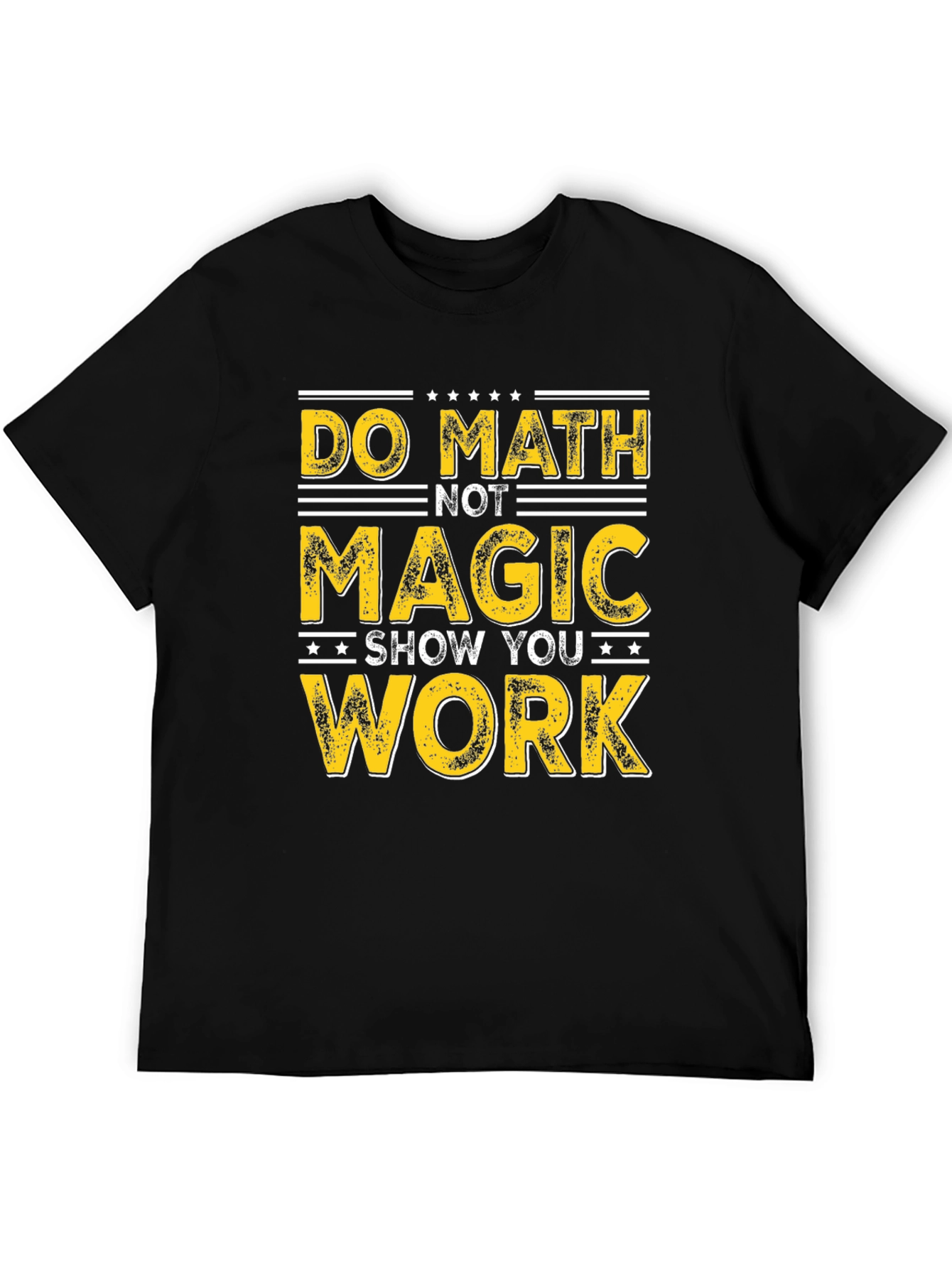 Black Do Math Not Magic T-Shirt - Show Your Work view 5