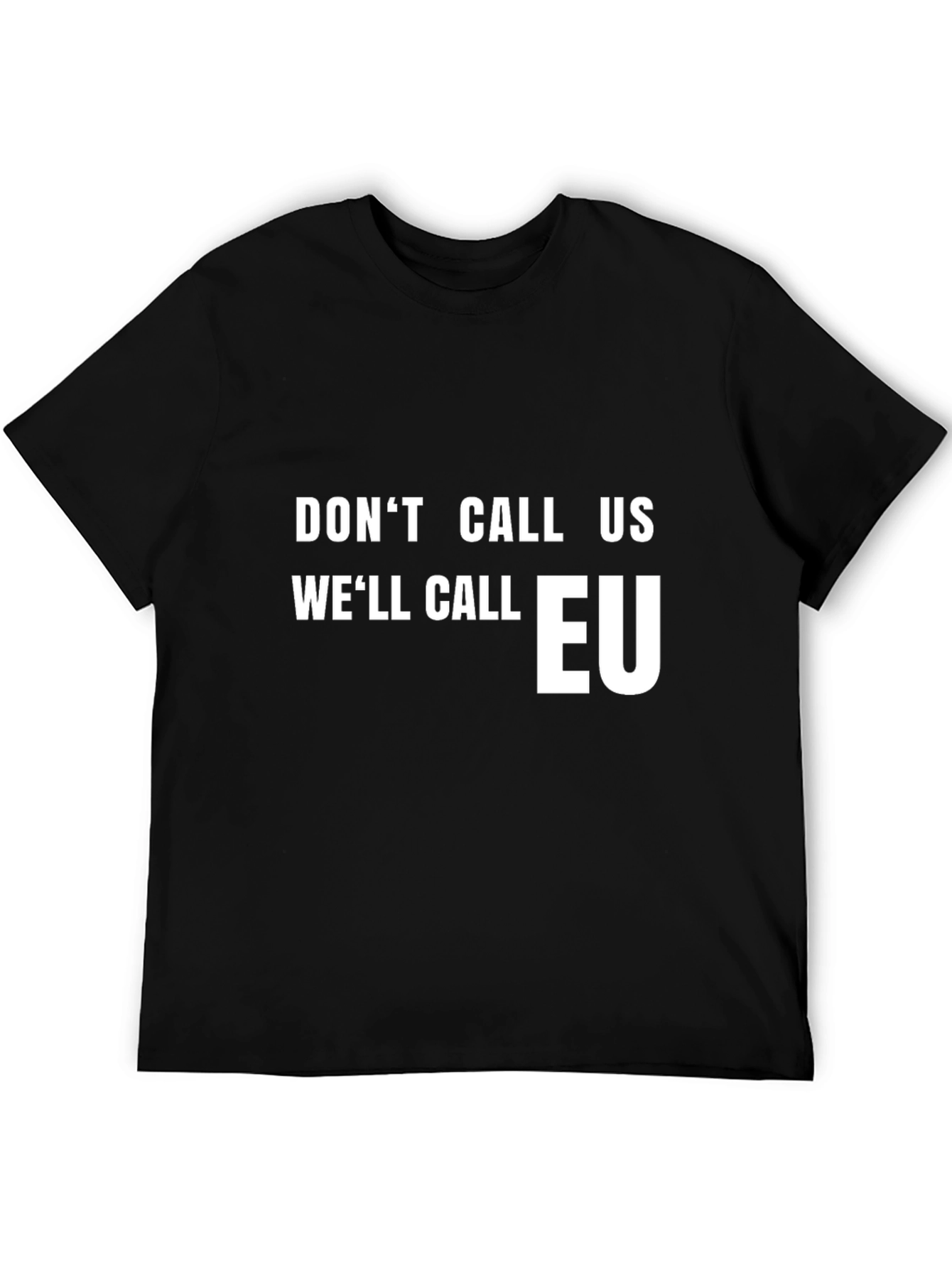 Black Don't Call Us, We'll Call EU T-Shirt view 5