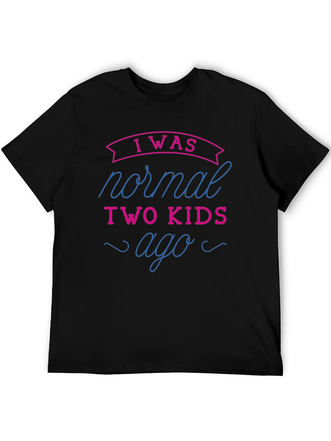 Black I Was Normal Two Kids Ago Graphic T-Shirt view 5