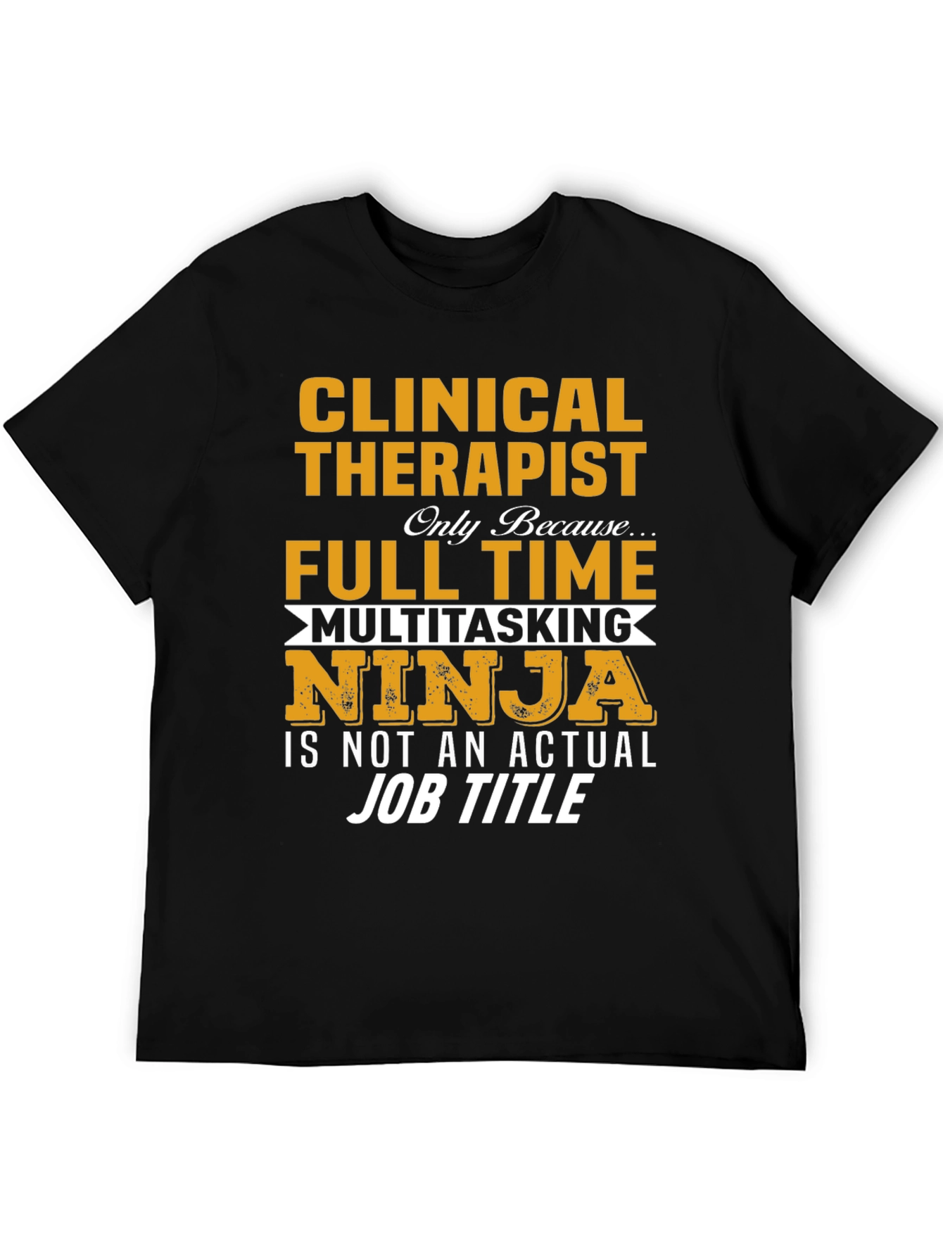 Black Clinical Therapist Full Time Ninja T-Shirt view 5