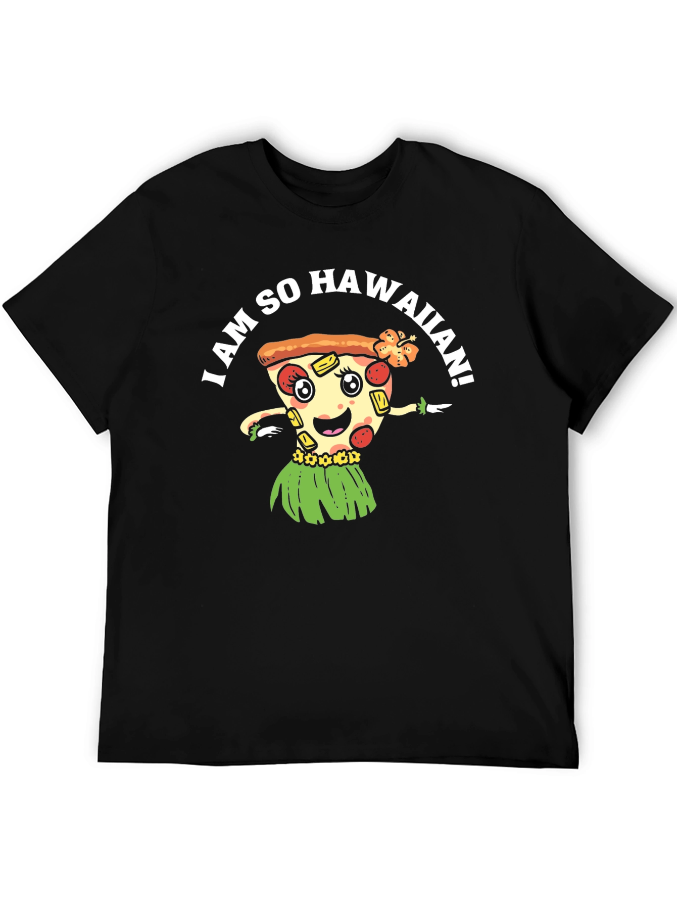 I Am So Hawaiian Pizza T-Shirt - 5