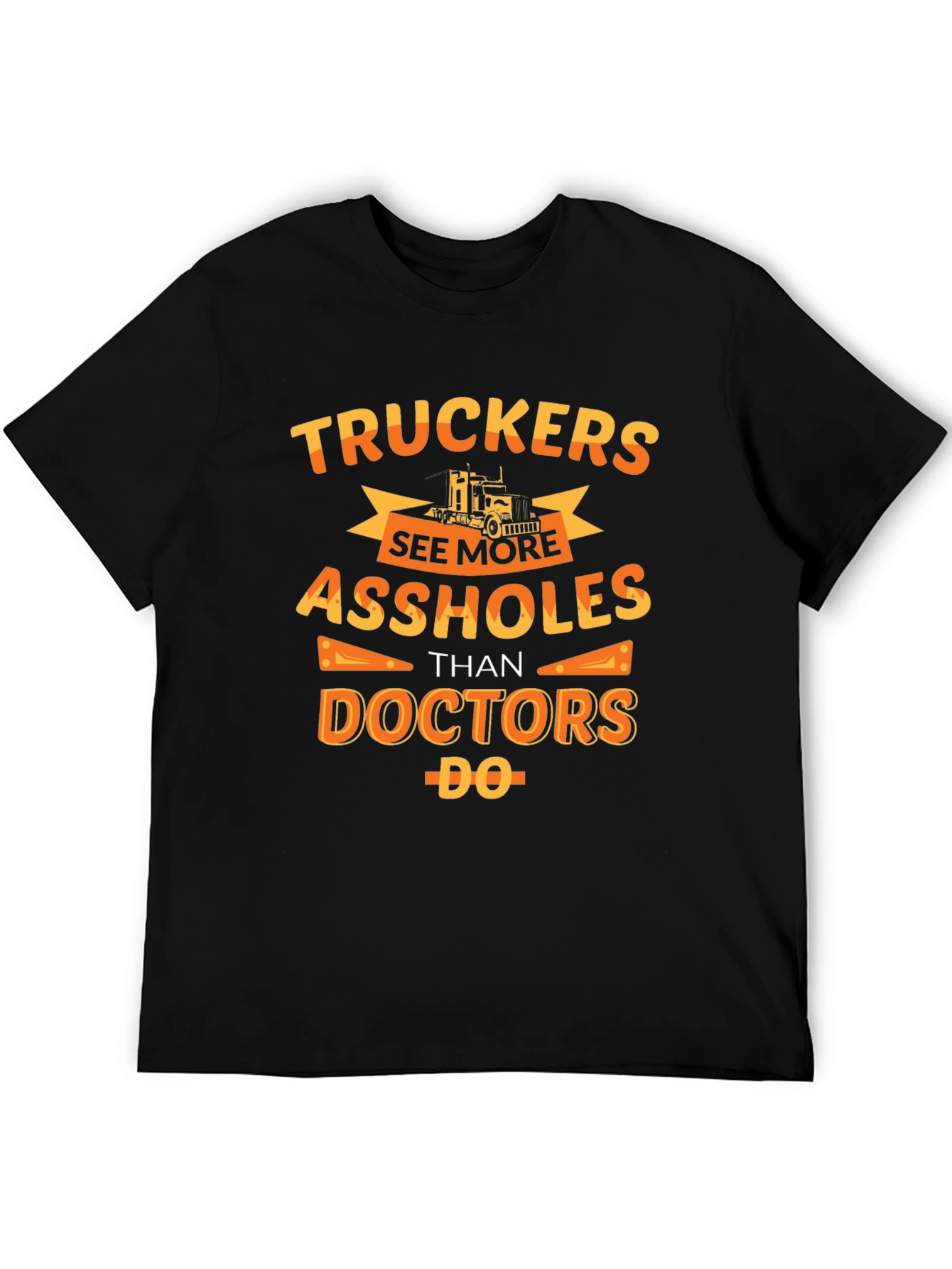 Black Trucker Humor Tee: More Assholes Than Doctors view 5