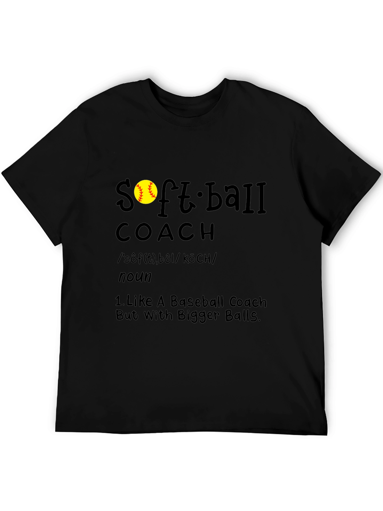 Black Softball Coach T-Shirt - Bigger Balls Humor Tee view 5