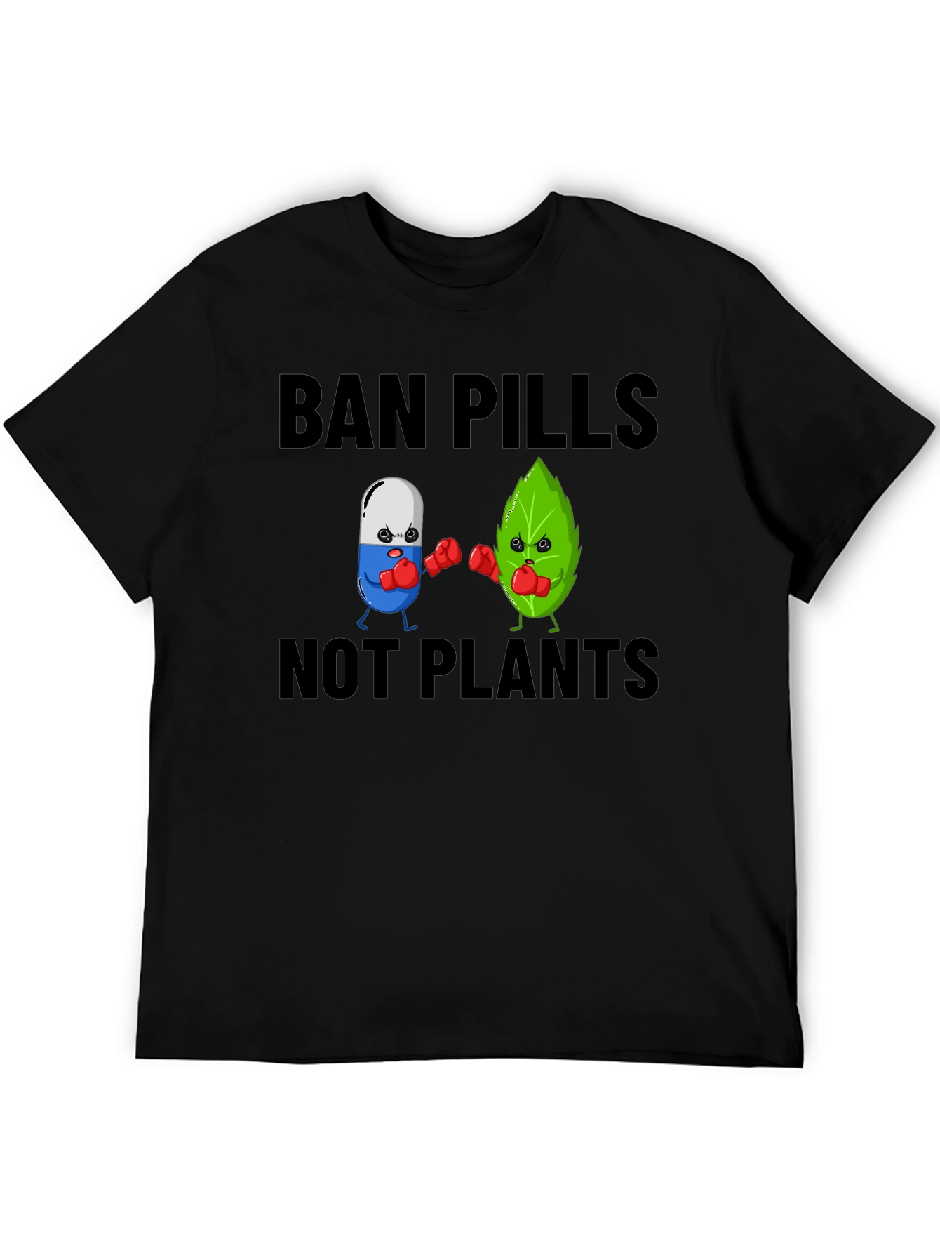 Black Ban Pills Not Plants Graphic T-Shirt view 5