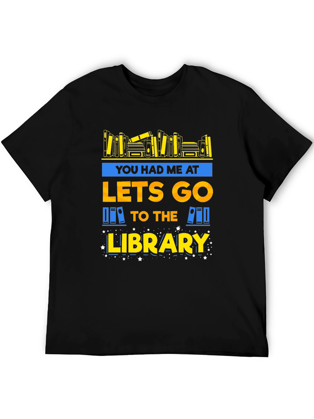 Black Library Lover T-Shirt: You Had Me at Lets Go view 5
