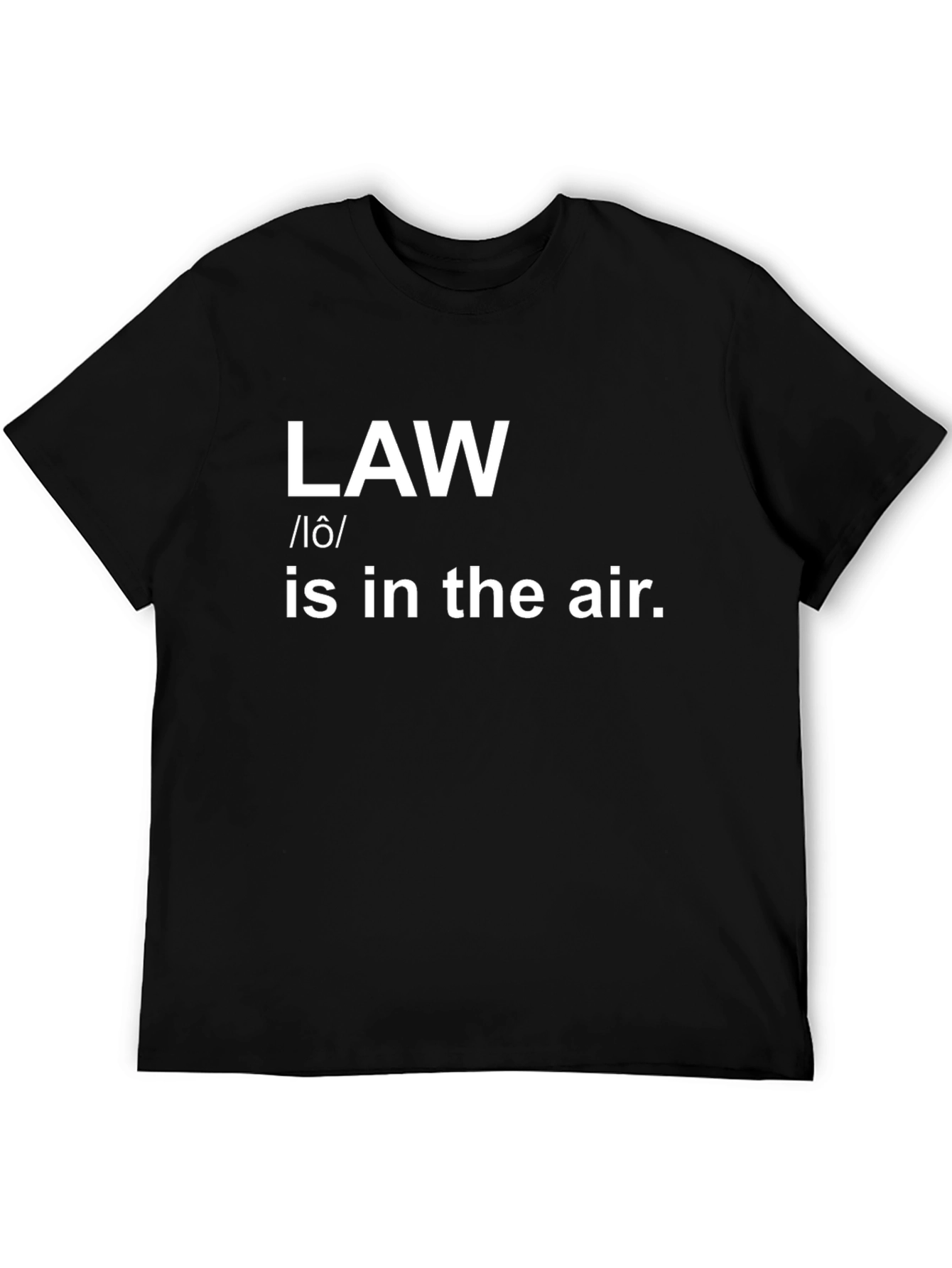Black Law is in the Air Funny T-Shirt view 5
