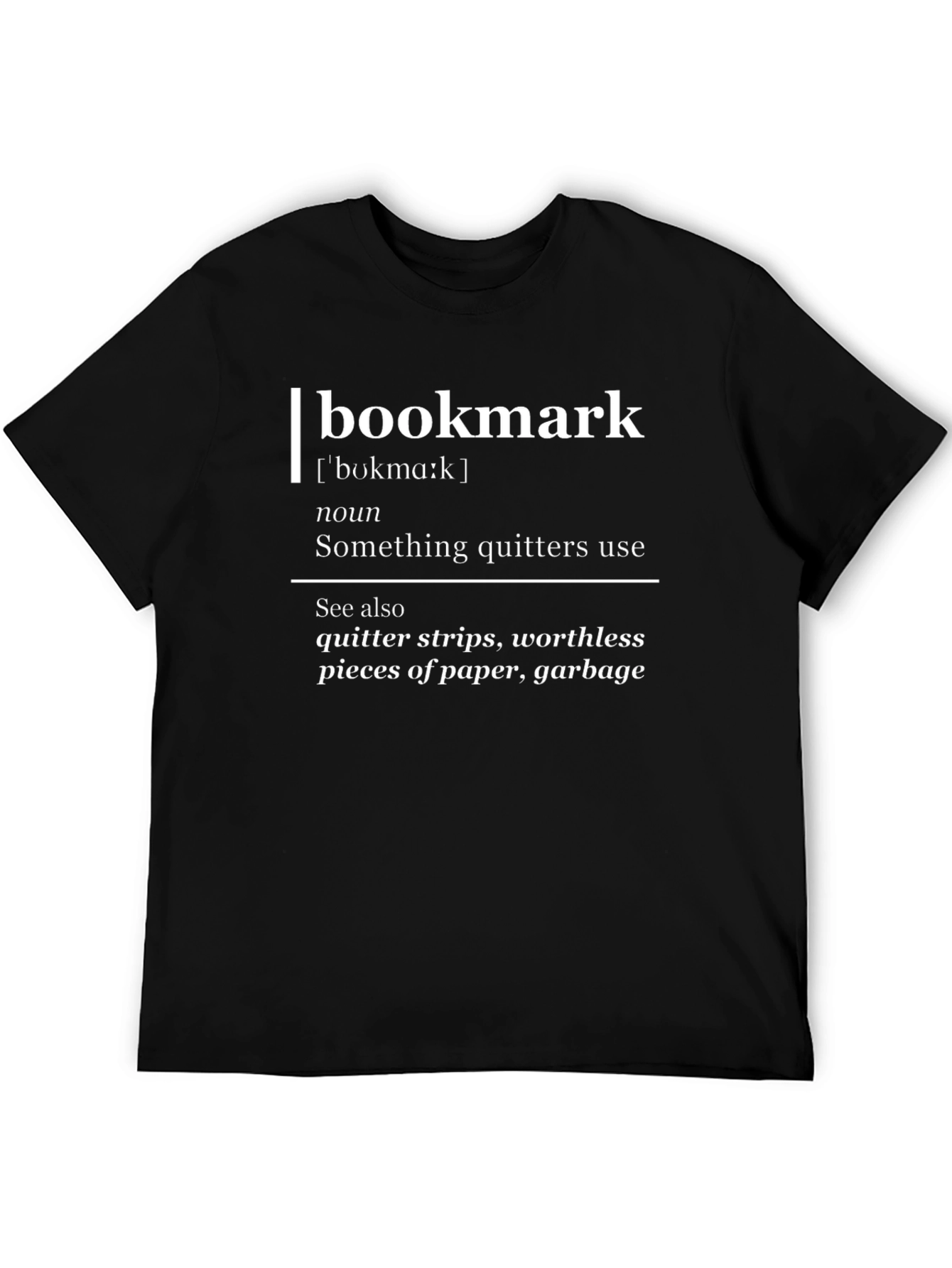 Black Quitter's Bookmark Definition Funny T-Shirt view 5
