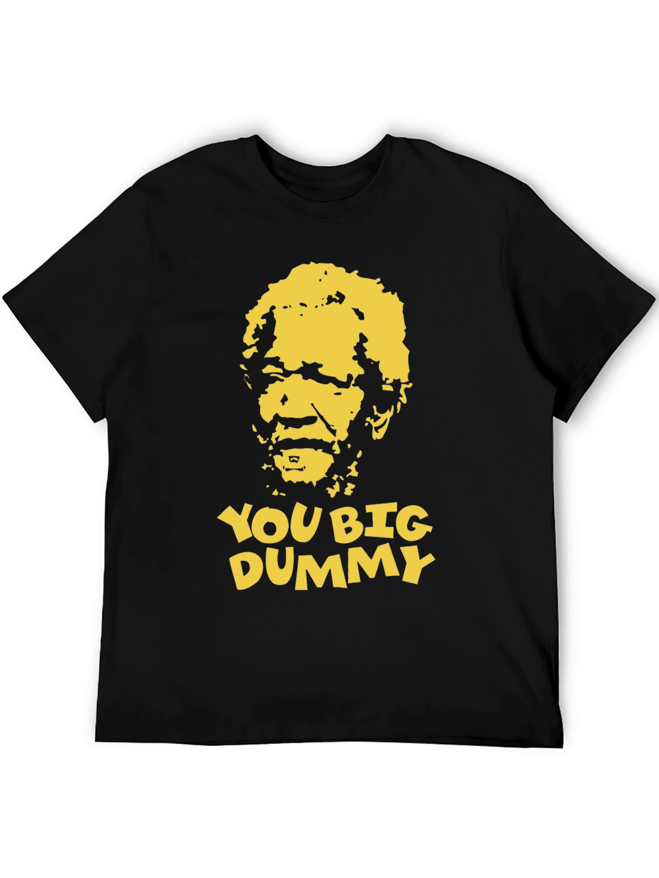 Black You Big Dummy Funny Graphic T-Shirt view 5