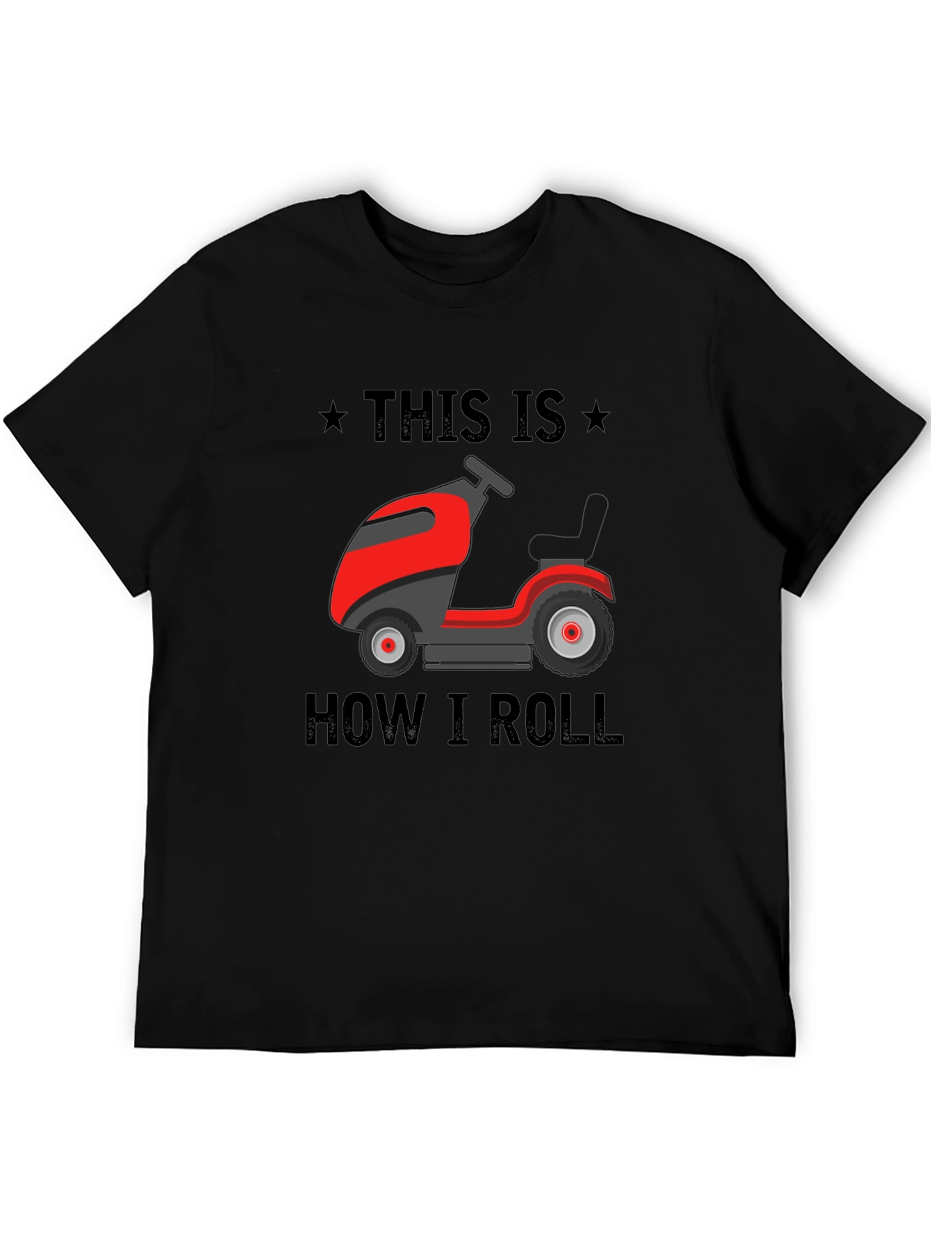 Black This Is How I Roll Lawn Mower T-Shirt view 5