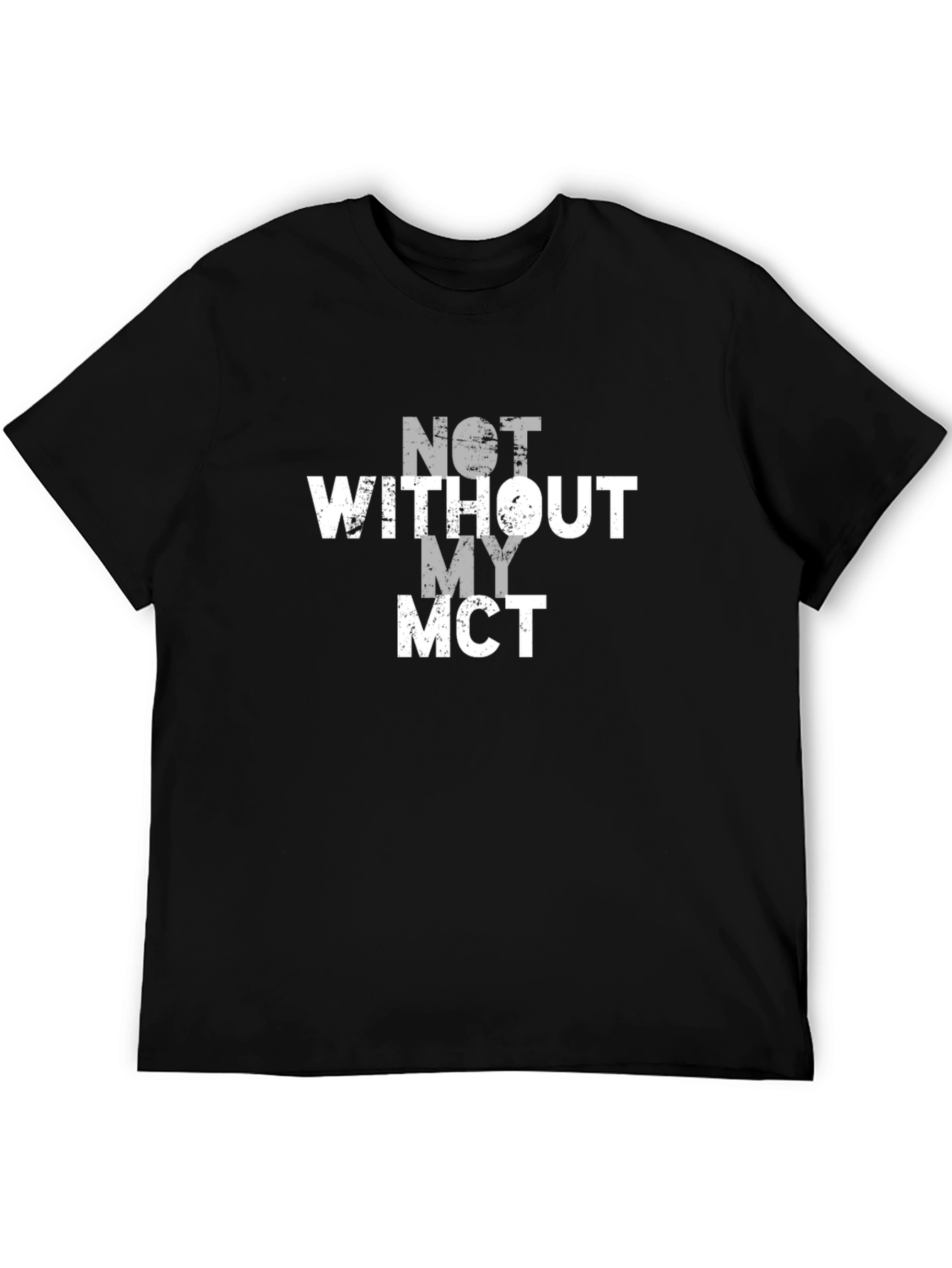 Black Not Without My MCT Black T-Shirt view 5