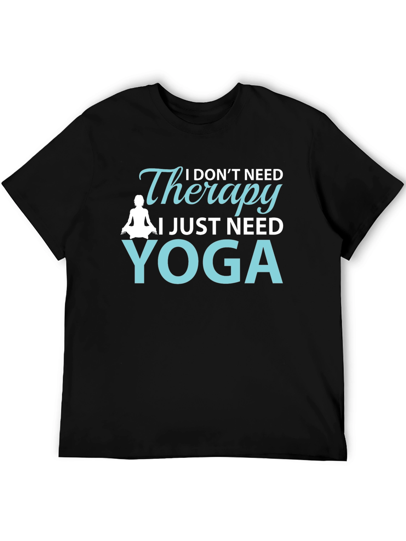 Black I Don't Need Therapy, I Need Yoga T-Shirt view 5