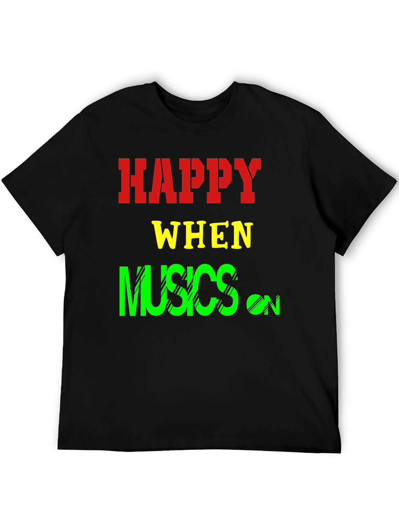 Black Happy When Musics On T-Shirt view 5