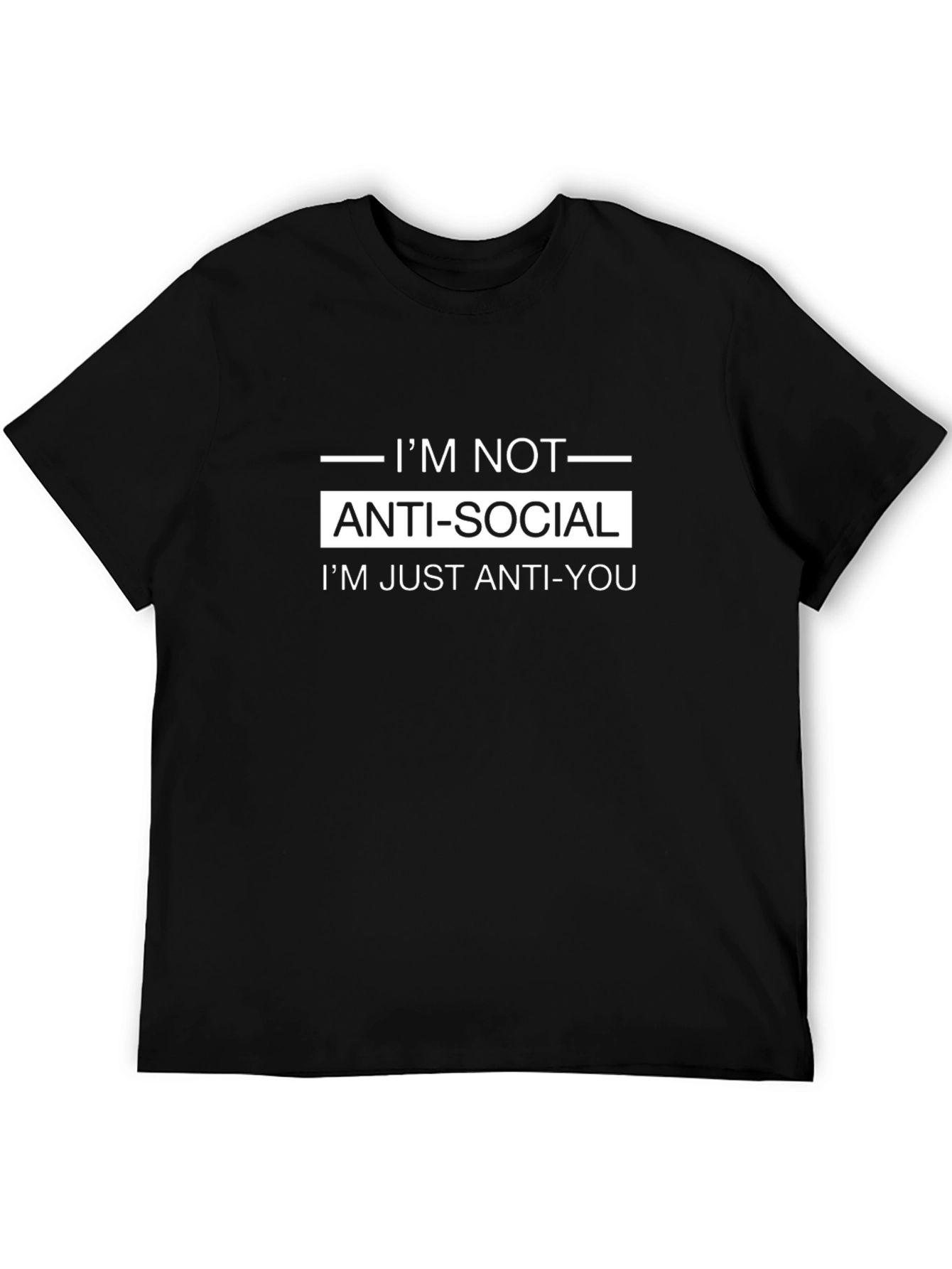 Black Anti-Social Anti-You Funny Sarcastic T-Shirt view 5