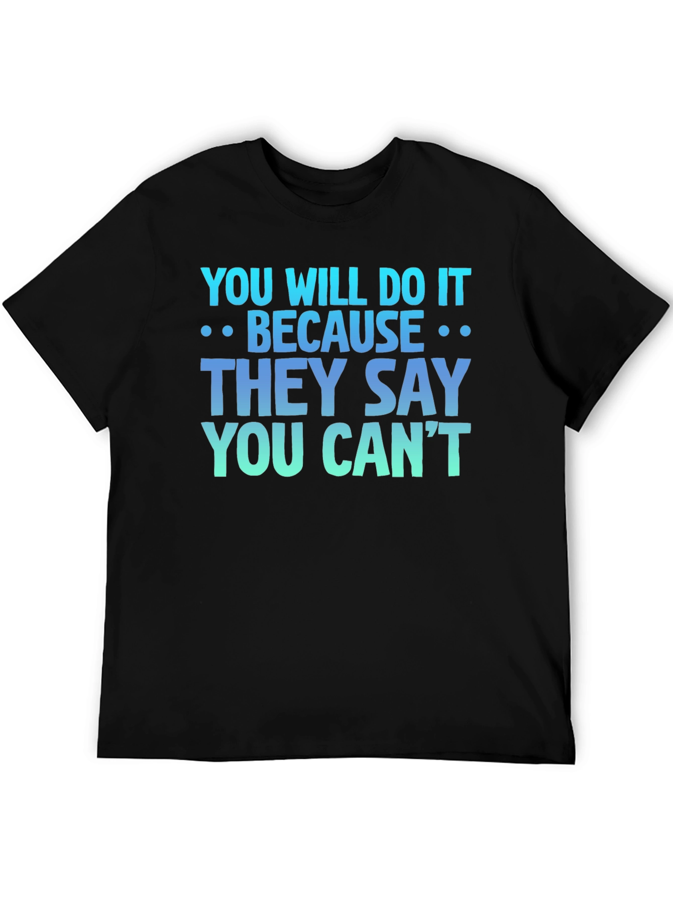 Black Motivational T-Shirt - You Will Do It view 5