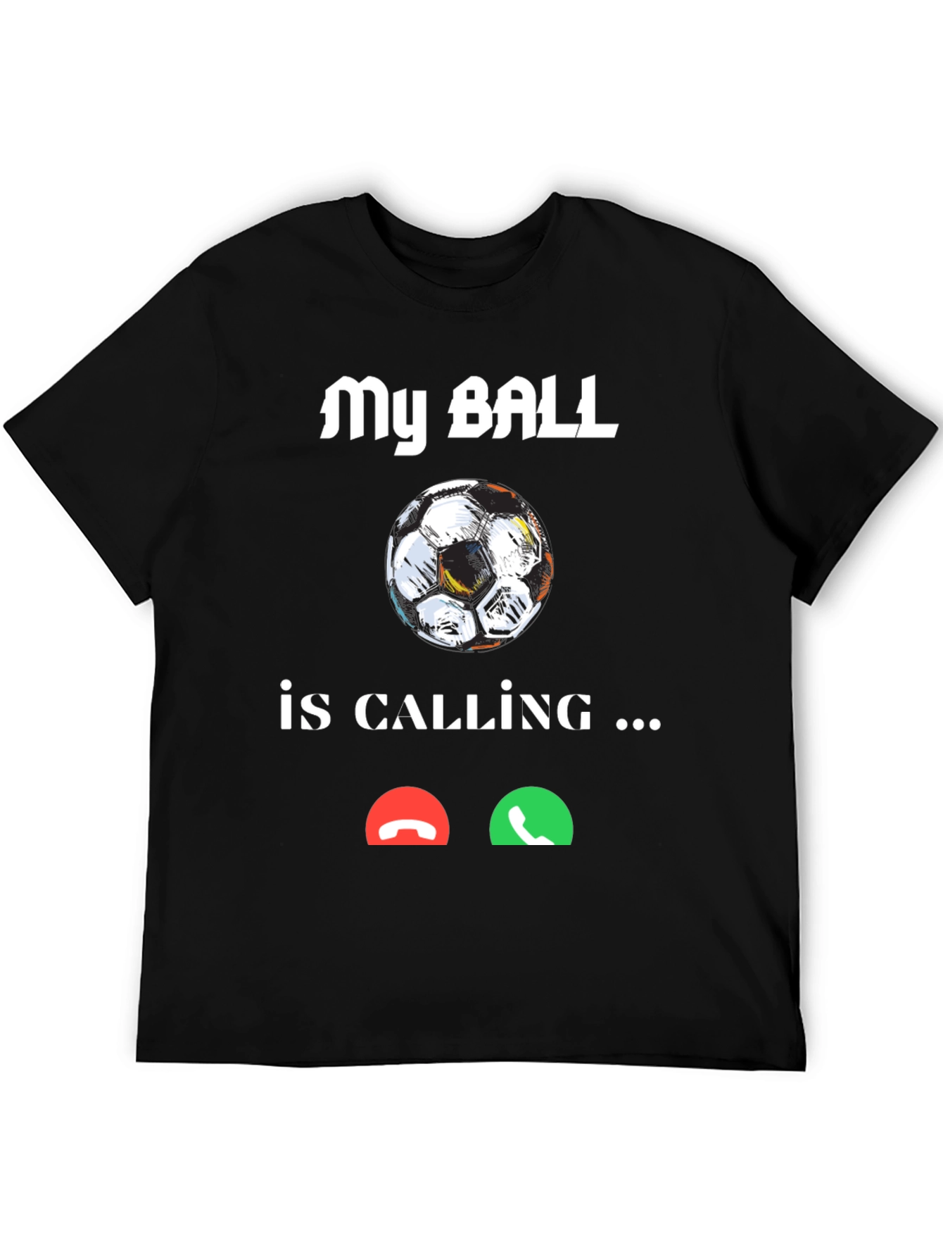 Black Funny Soccer Ball Calling T-Shirt view 5