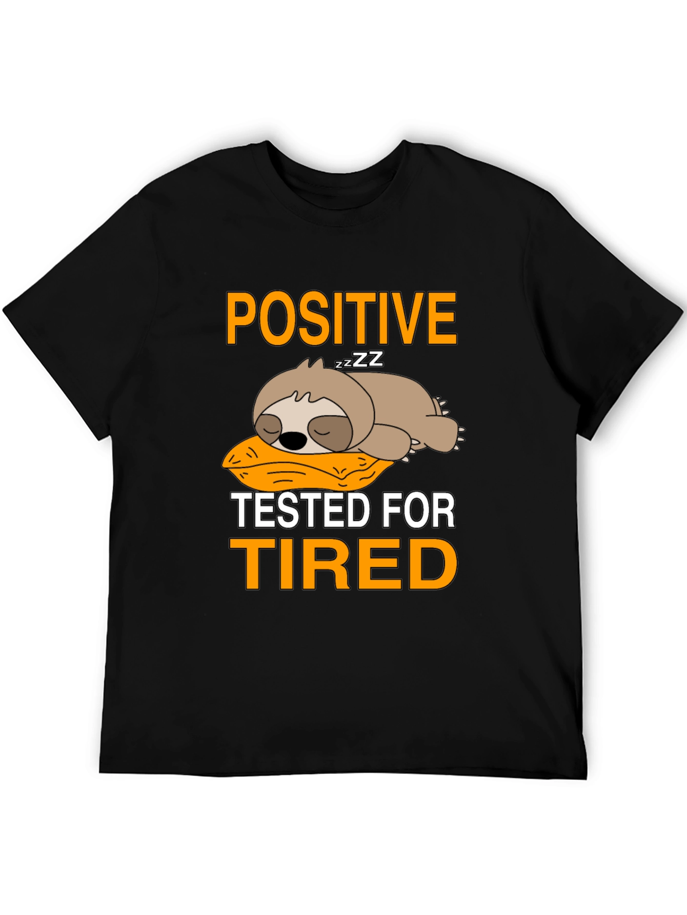 Black Positive Tested for Tired Sloth T-Shirt view 5