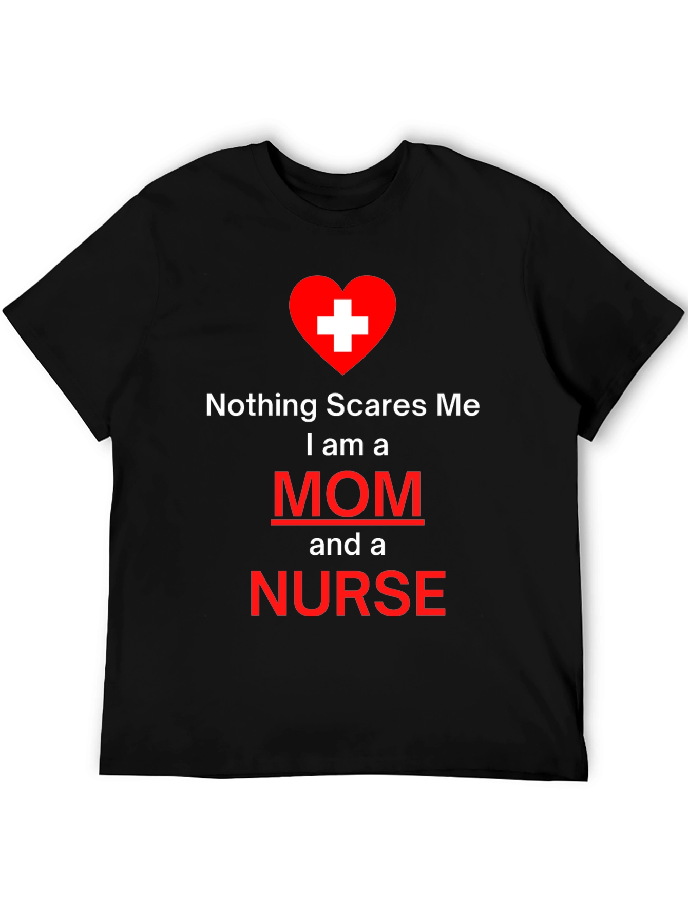 Black Nothing Scares Me Mom and Nurse T-Shirt view 5