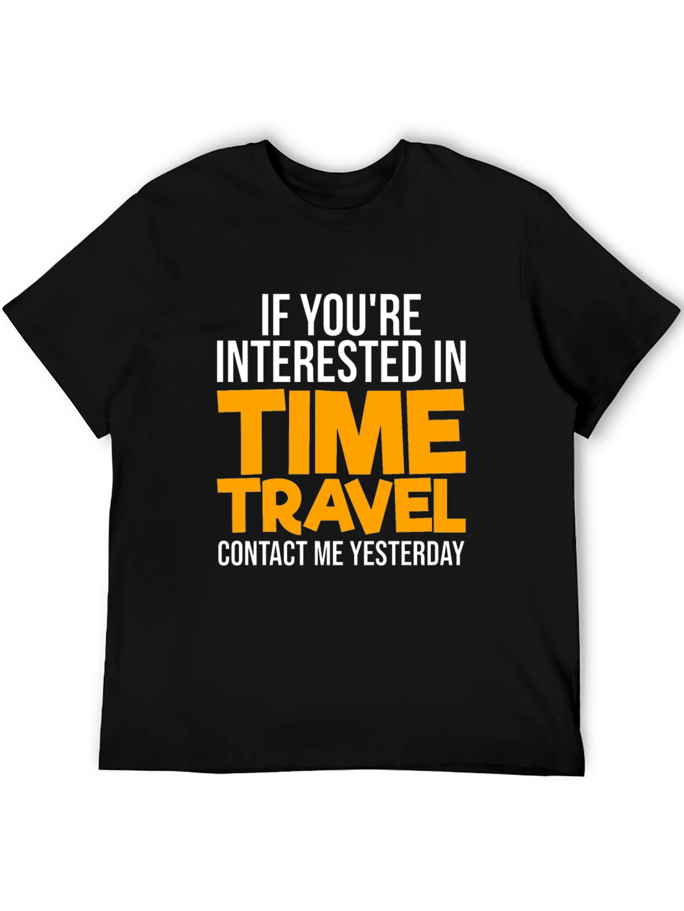 Black Time Travel T-Shirt: Contact Me Yesterday! view 5