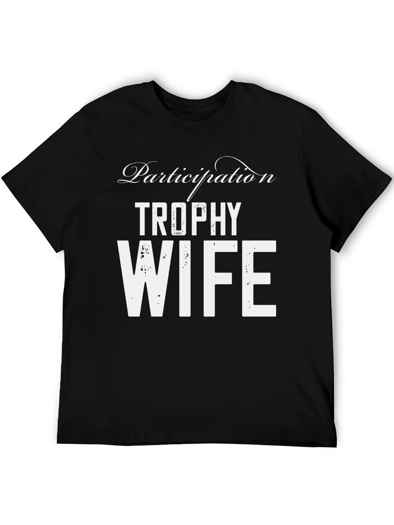 Black Participation Trophy Wife Graphic Tee view 5